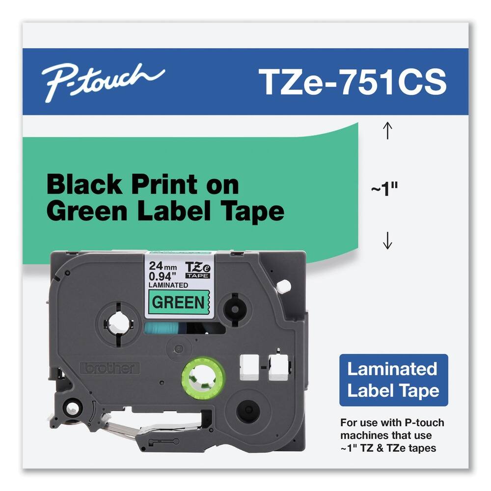 P-touch  
TZe-751CS  

Black Print on Green Label Tape  

24 mm 0.94" Laminated Tape  
GREEN  

Laminated Label Tape  
For use with P-touch machines that use ~1" TZ & TZe tapes