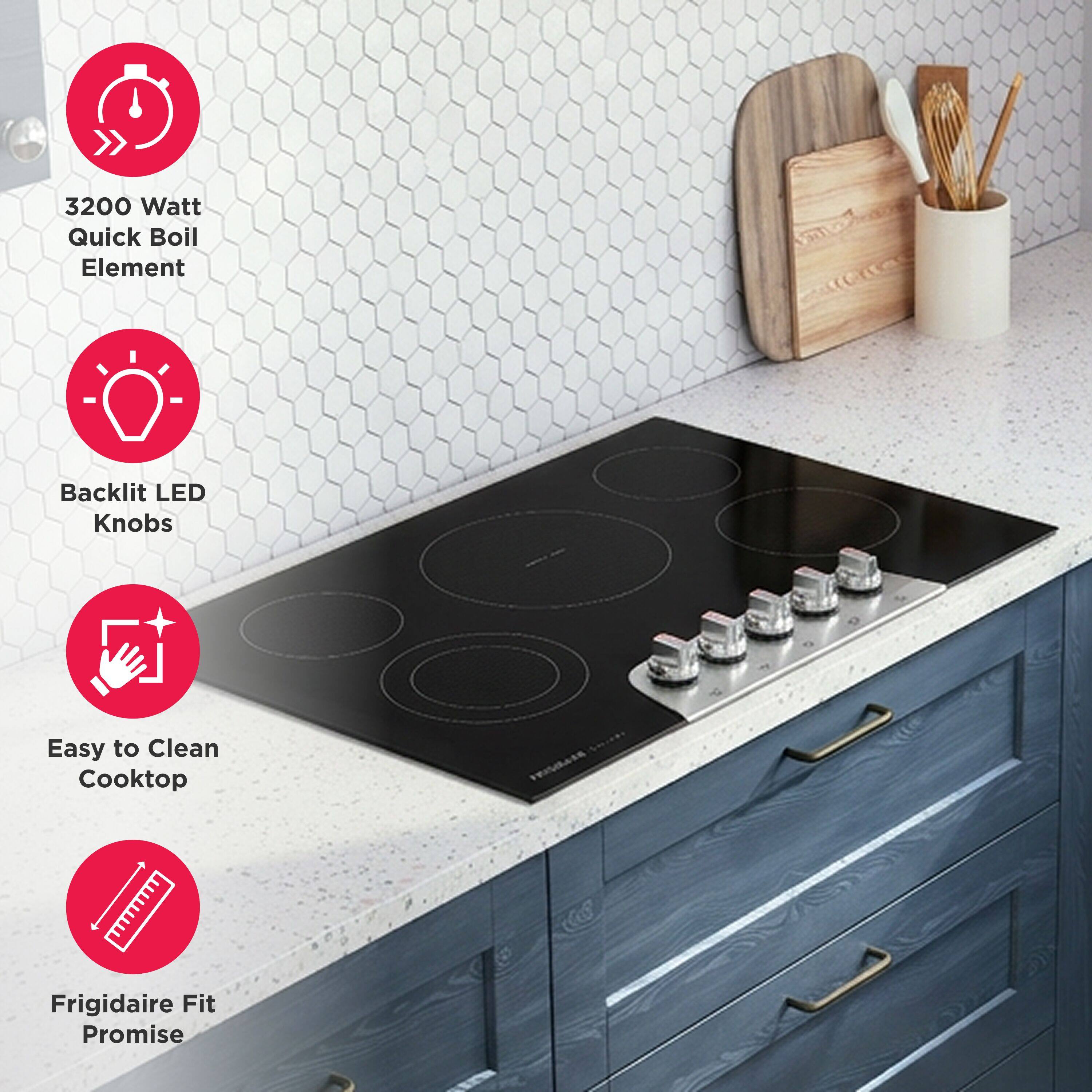 3200 Watt Quick Boil Element  
Backlit LED Knobs  
Easy to Clean Cooktop  
Frigidaire Fit Promise