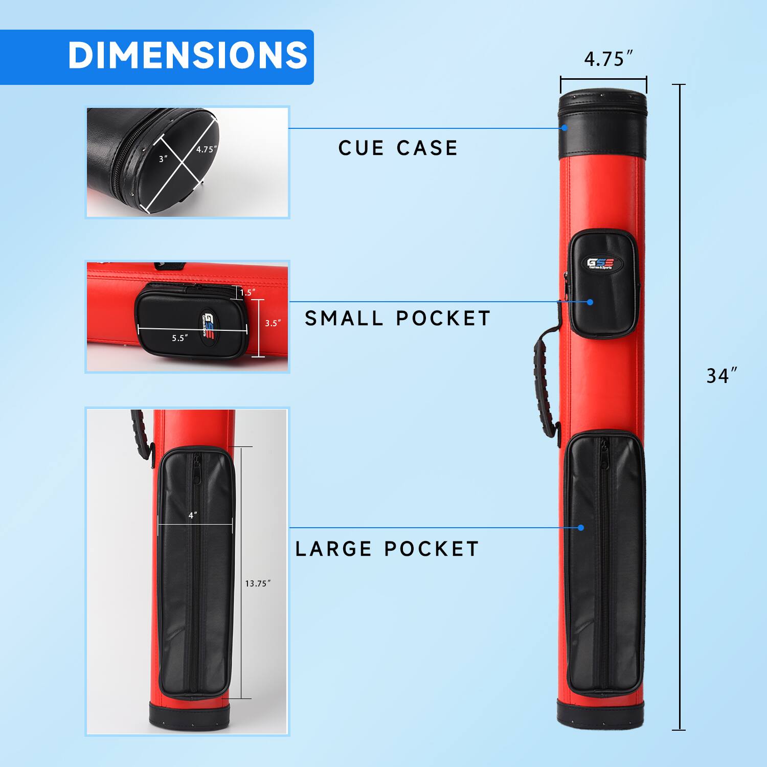DIMENSIONS

CUE CASE: 4.75"
SMALL POCKET: 5.5" x 3.5"
LARGE POCKET: 13.75" x 34"