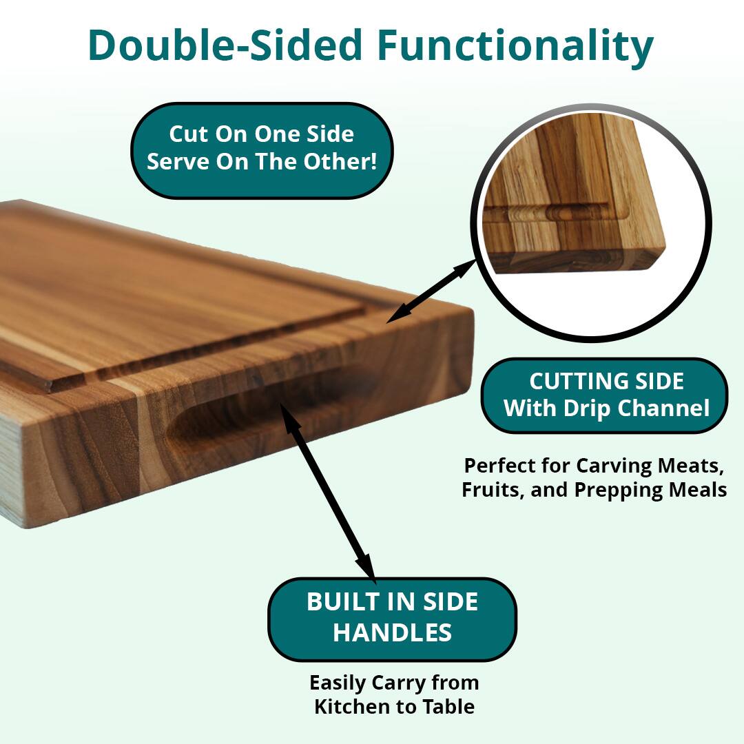 Double-Sided Functionality

Cut On One Side Serve On The Other!

CUTTING SIDE With Drip Channel
Perfect for Carving Meats, Fruits, and Prepping Meals

BUILT IN SIDE HANDLES
Easily Carry from Kitchen to Table
