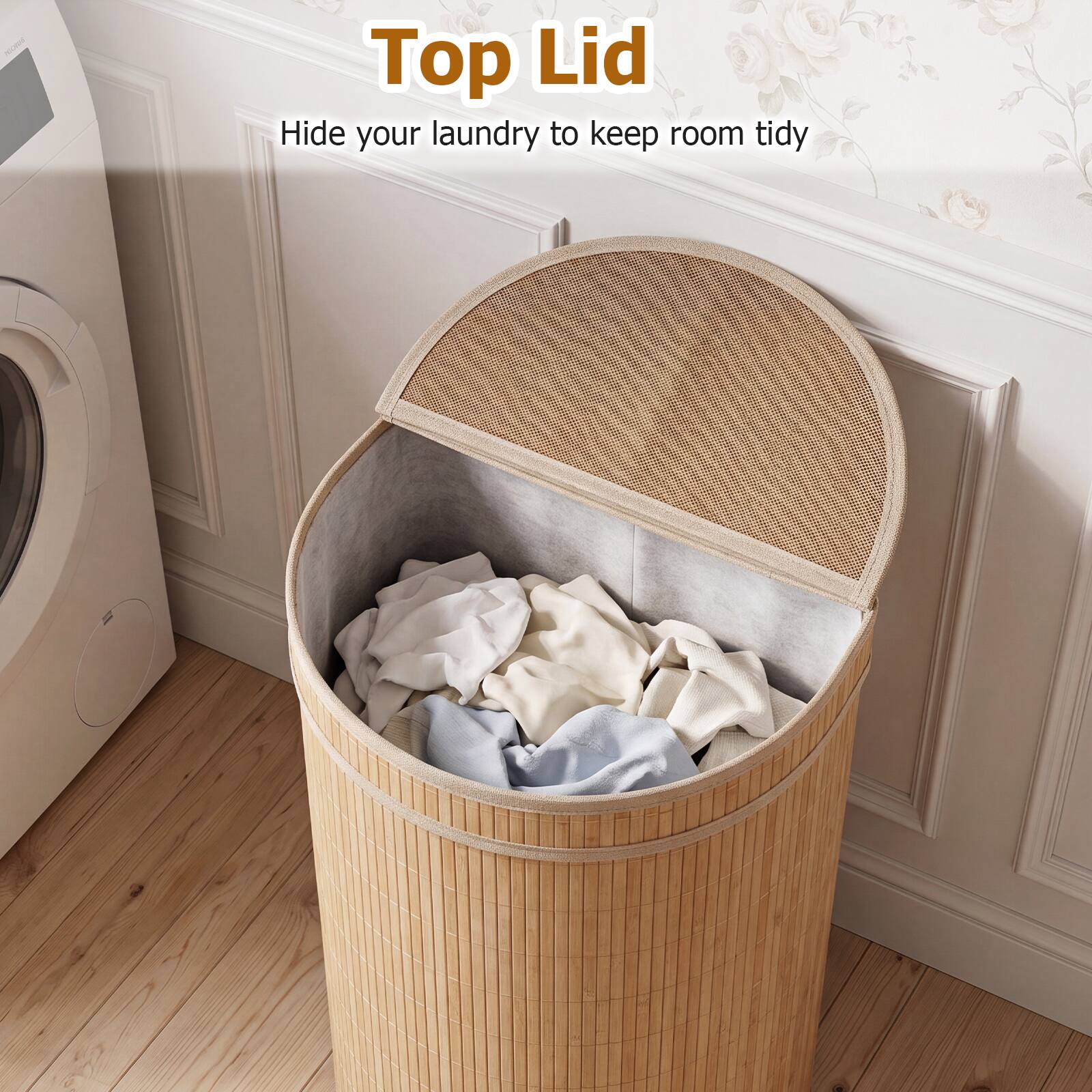 Top Lid  
Hide your laundry to keep room tidy