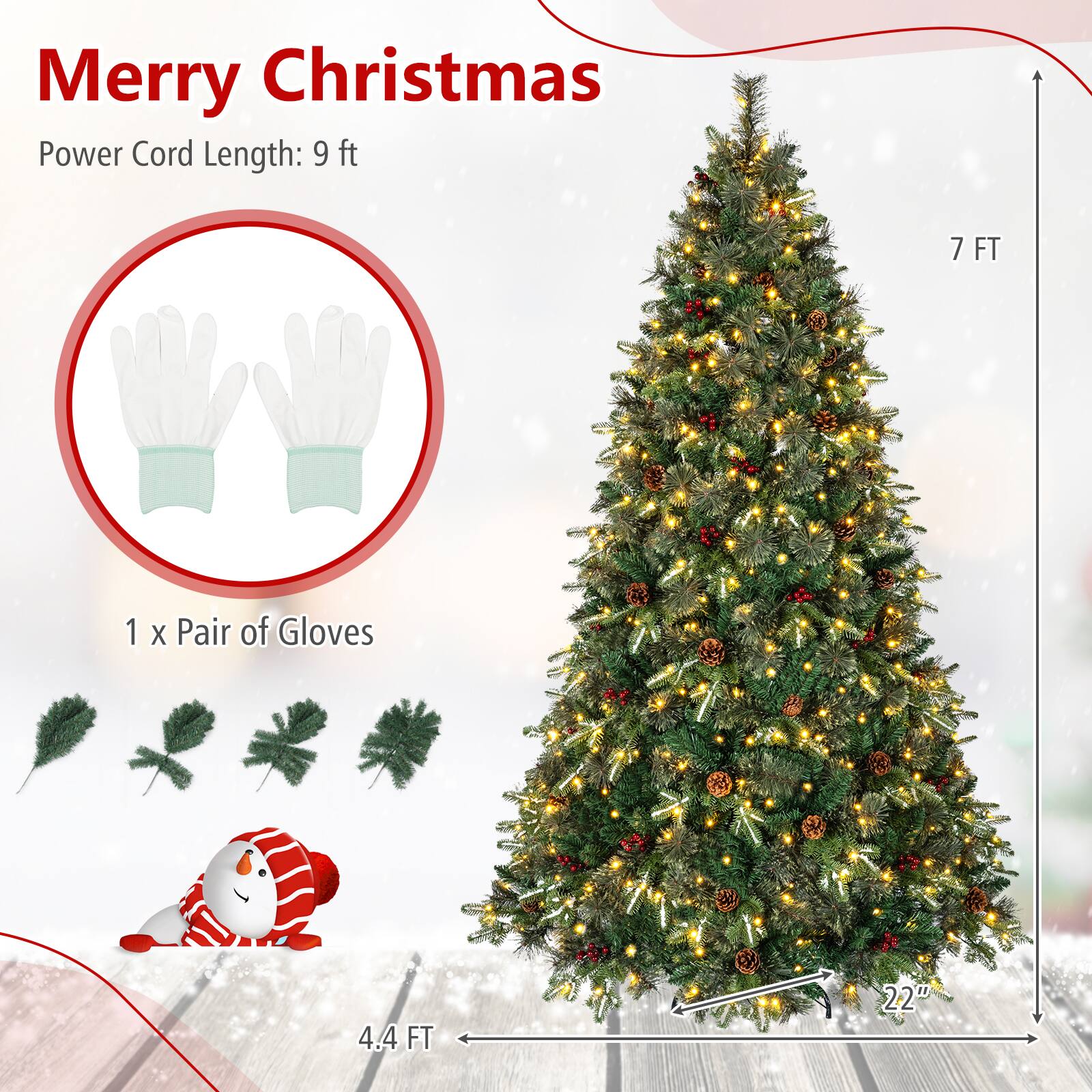 Merry Christmas  
Power Cord Length: 9 ft  
7 FT  
1 x Pair of Gloves  
4.4 FT  
22"