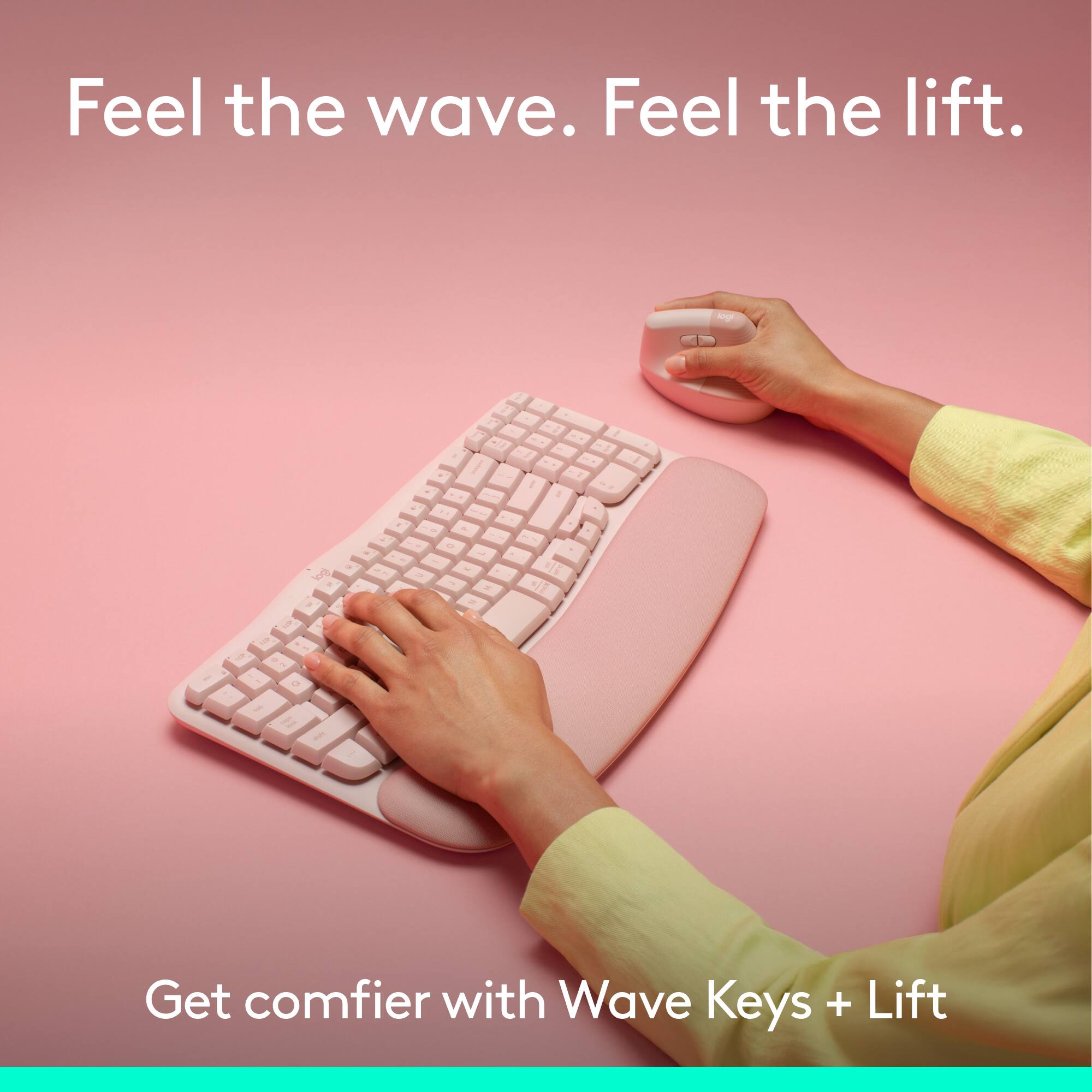 Feel the wave. Feel the lift. Get comfier with Wave Keys + Lift.