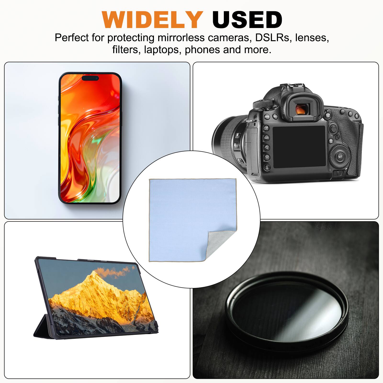 WIDELY USED  
Perfect for protecting mirrorless cameras, DSLRs, lenses, filters, laptops, phones and more.