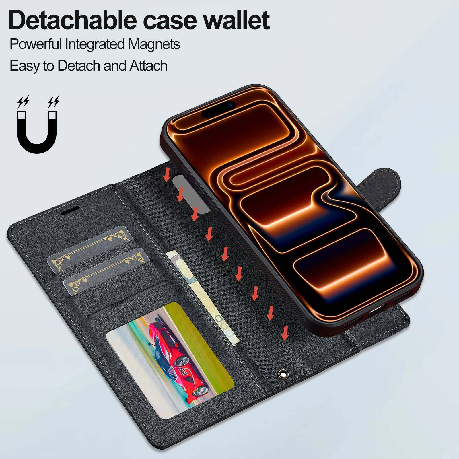 Detachable case wallet  
Powerful Integrated Magnets  
Easy to Detach and Attach