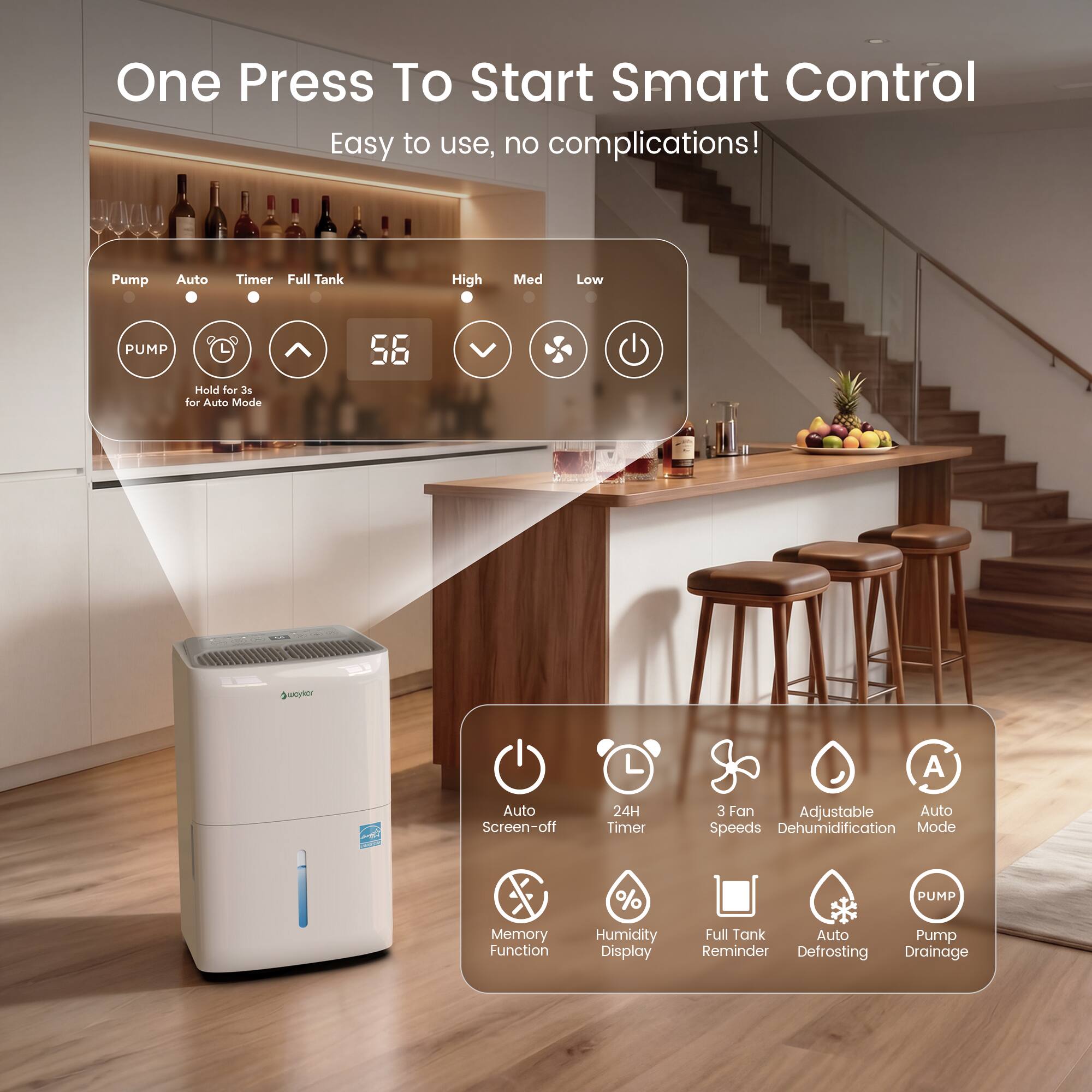 One Press To Start Smart Control  
Easy to use, no complications!  

Pump Auto Timer Full Tank  
High Med Low  
PUMP Hold for 3s for Auto Mode  
56 otyls A Auto Screen-off  
24H Timer  
3 Fan Adjustable Auto Speeds  
Dehumidification Mode  
Memory Function  
% Humidity Display  
PUMP Full Tank Auto Pump Reminder  
Defrosting Drainage