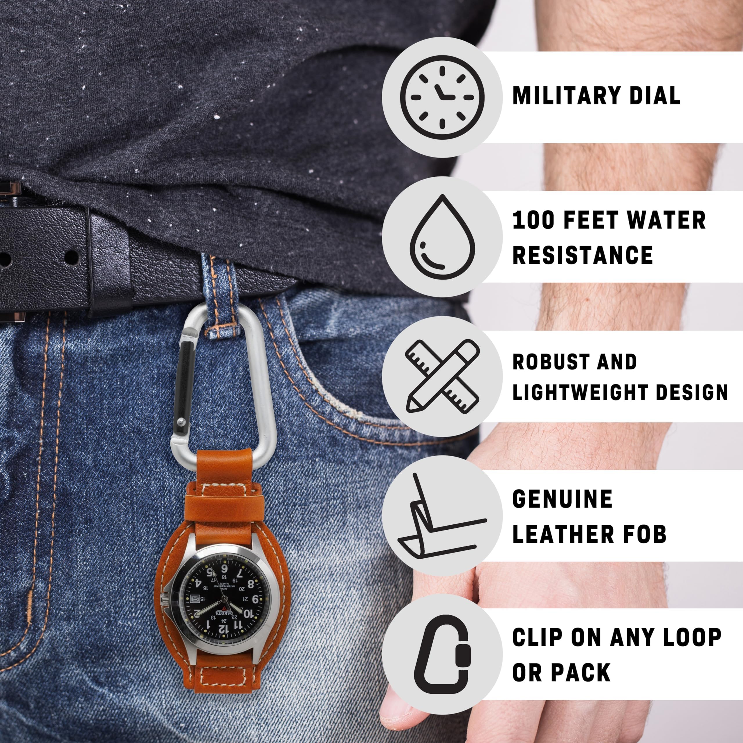 MILITARY DIAL  
100 FEET WATER RESISTANCE  
ROBUST AND LIGHTWEIGHT DESIGN  
GENUINE LEATHER FOB  
CLIP ON ANY LOOP OR PACK