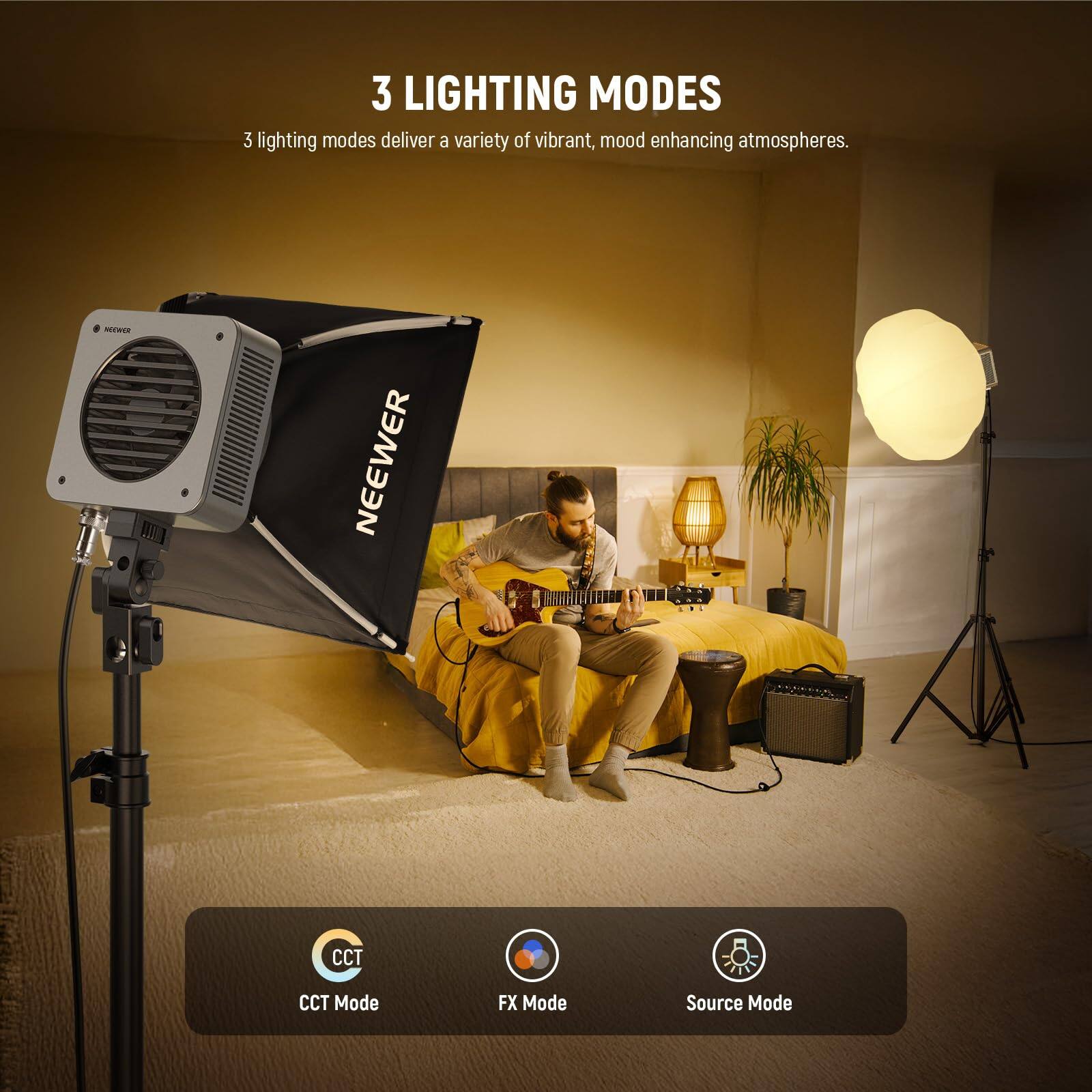 3 LIGHTING MODES  
3 lighting modes deliver a variety of vibrant, mood enhancing atmospheres.  

CCT Mode  
FX Mode  
Source Mode