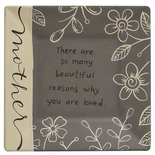 Mother's

There are so many beautiful reasons why you are loved.