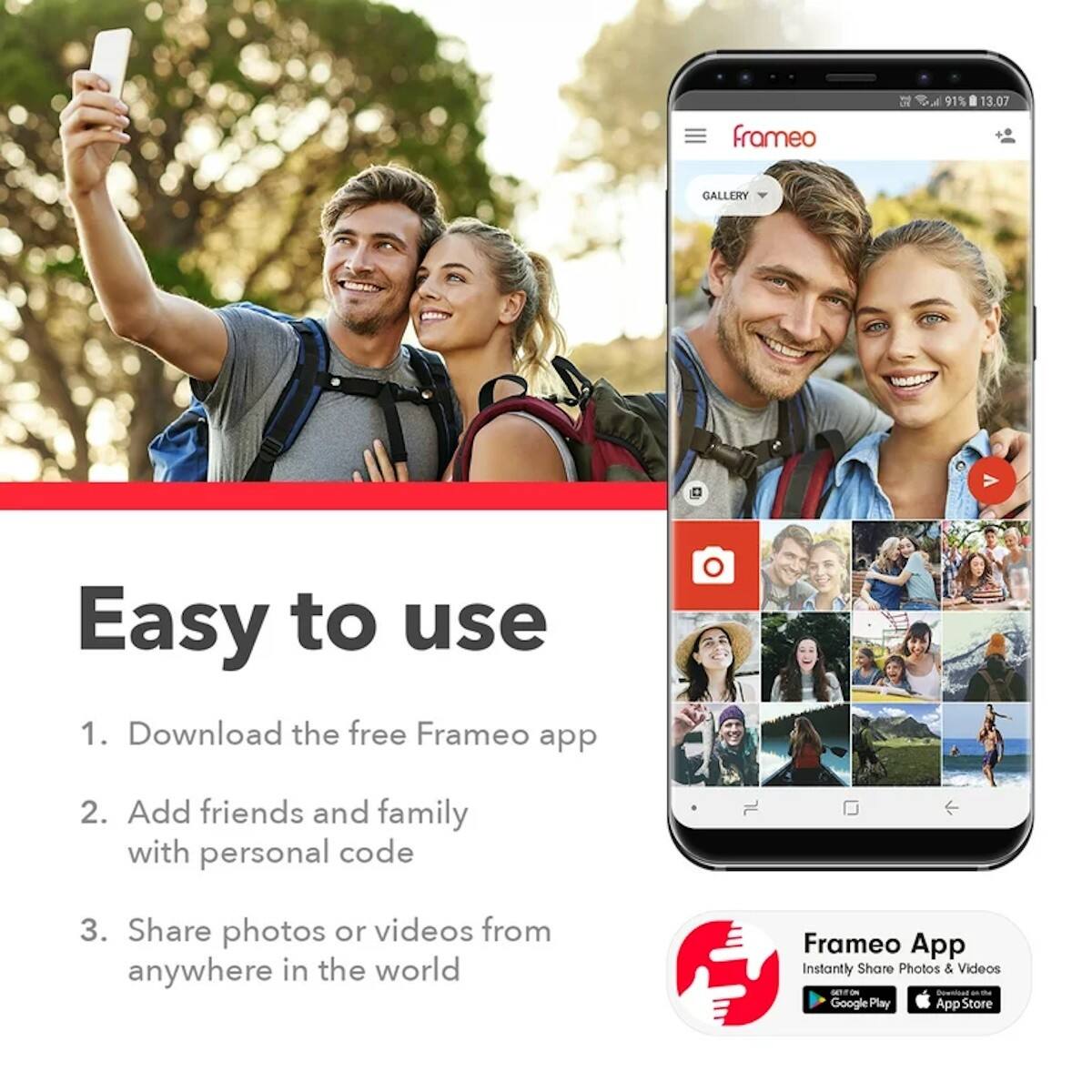 Easy to use

1. Download the free Frameo app
2. Add friends and family with personal code
3. Share photos or videos from anywhere in the world

Frameo App
Instantly Share Photos & Videos
Google Play App Store