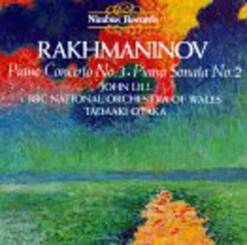 RAKHMANINOV  
Piano Concerto No.3, Piano Sonata No.2  
JOHN LILL  
BBC NATIONAL ORCHESTRA OF WALES  
TADAKI OTAKA