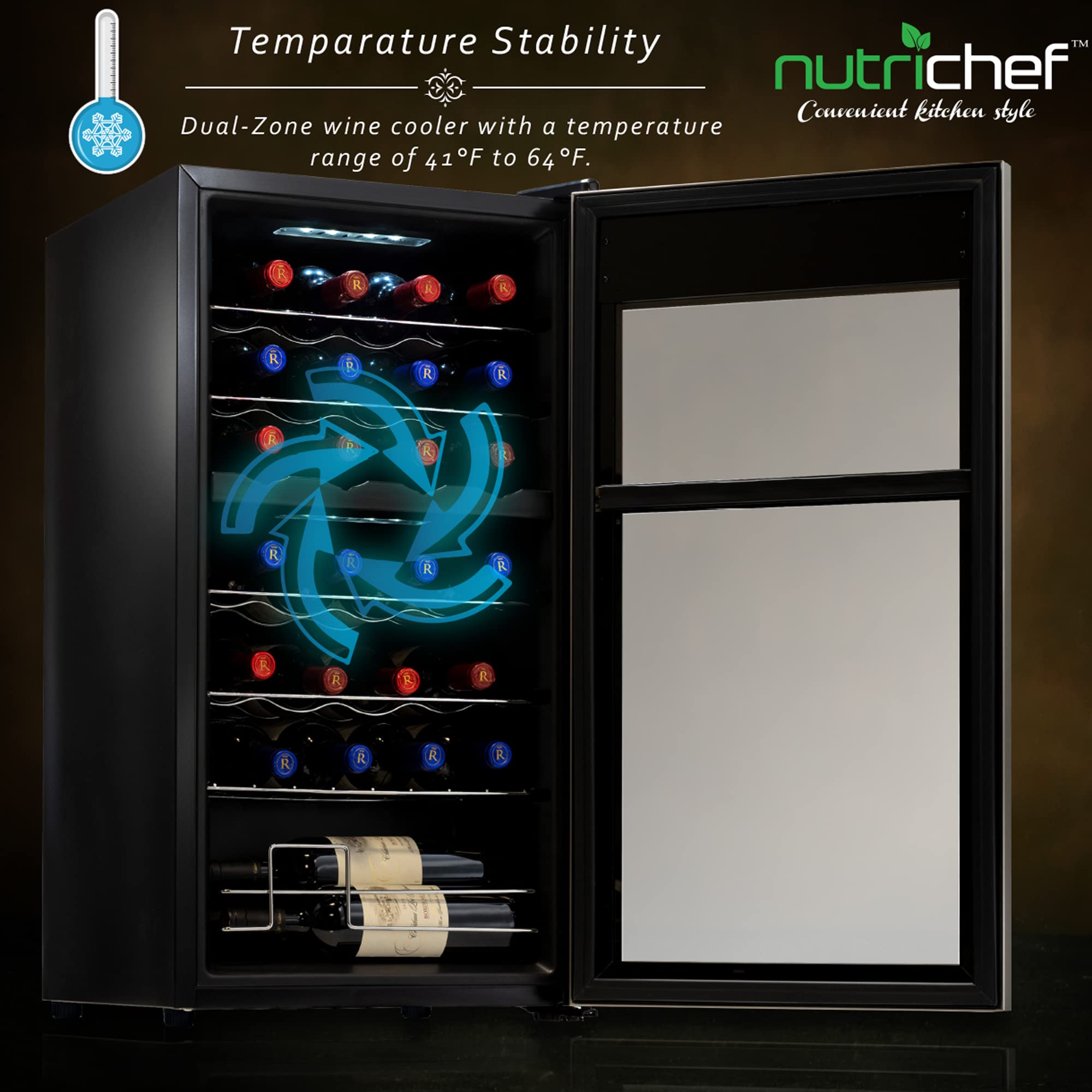 Temperature Stability  
Dual-Zone wine cooler with a temperature range of 41°F to 64°F.  

nutrichef  
Convenient kitchen style
