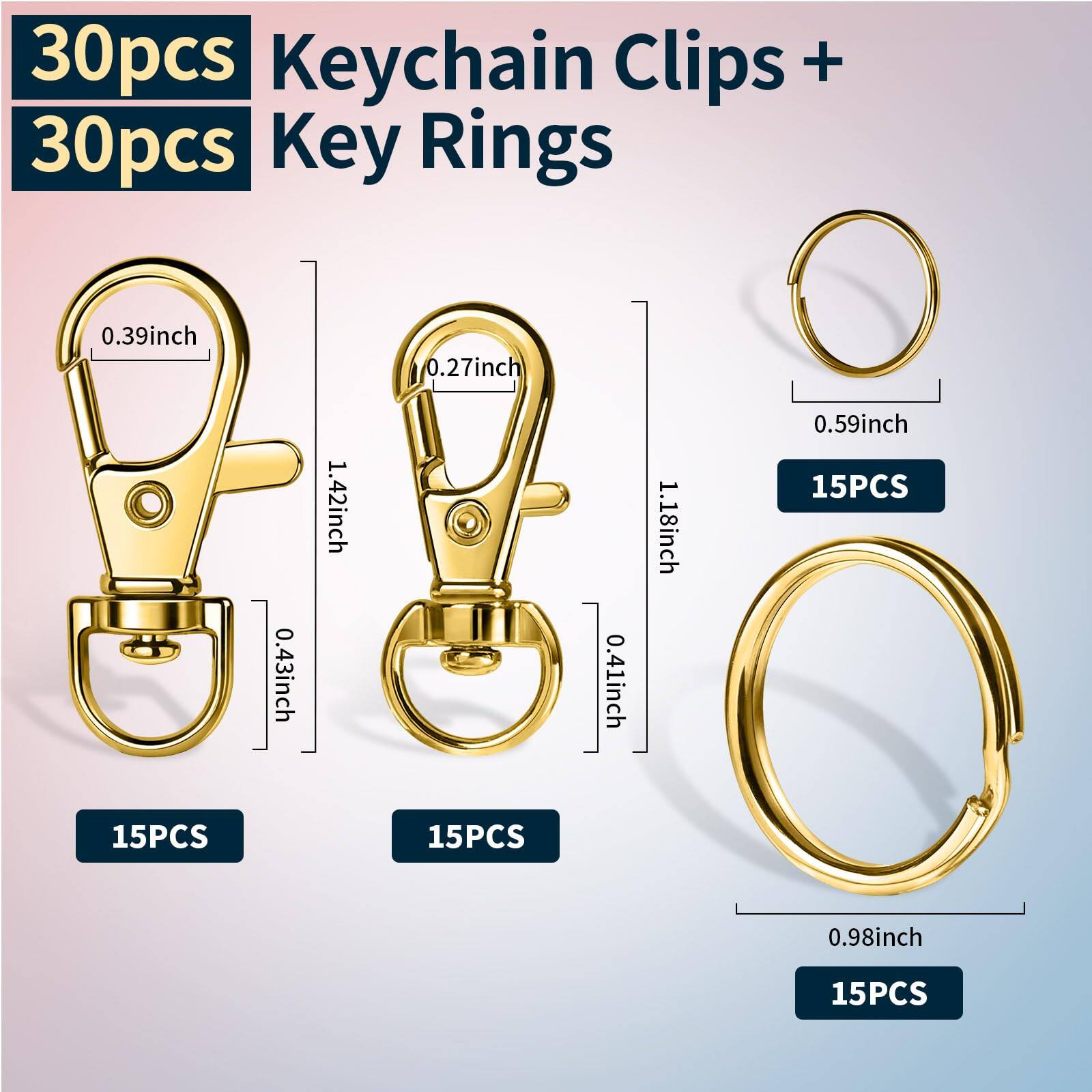 30pcs Keychain Clips + 30pcs Key Rings

- 15PCS: 0.39inch x 1.42inch x 0.43inch
- 15PCS: 0.27inch x 1.18inch x 0.41inch
- 15PCS: 0.59inch
- 15PCS: 0.98inch
