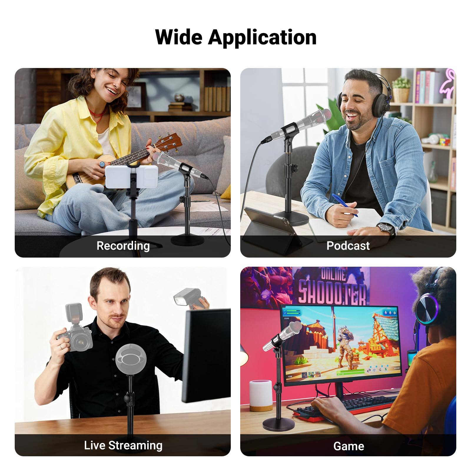 Wide Application

- Recording
- Podcast
- Live Streaming
- Game