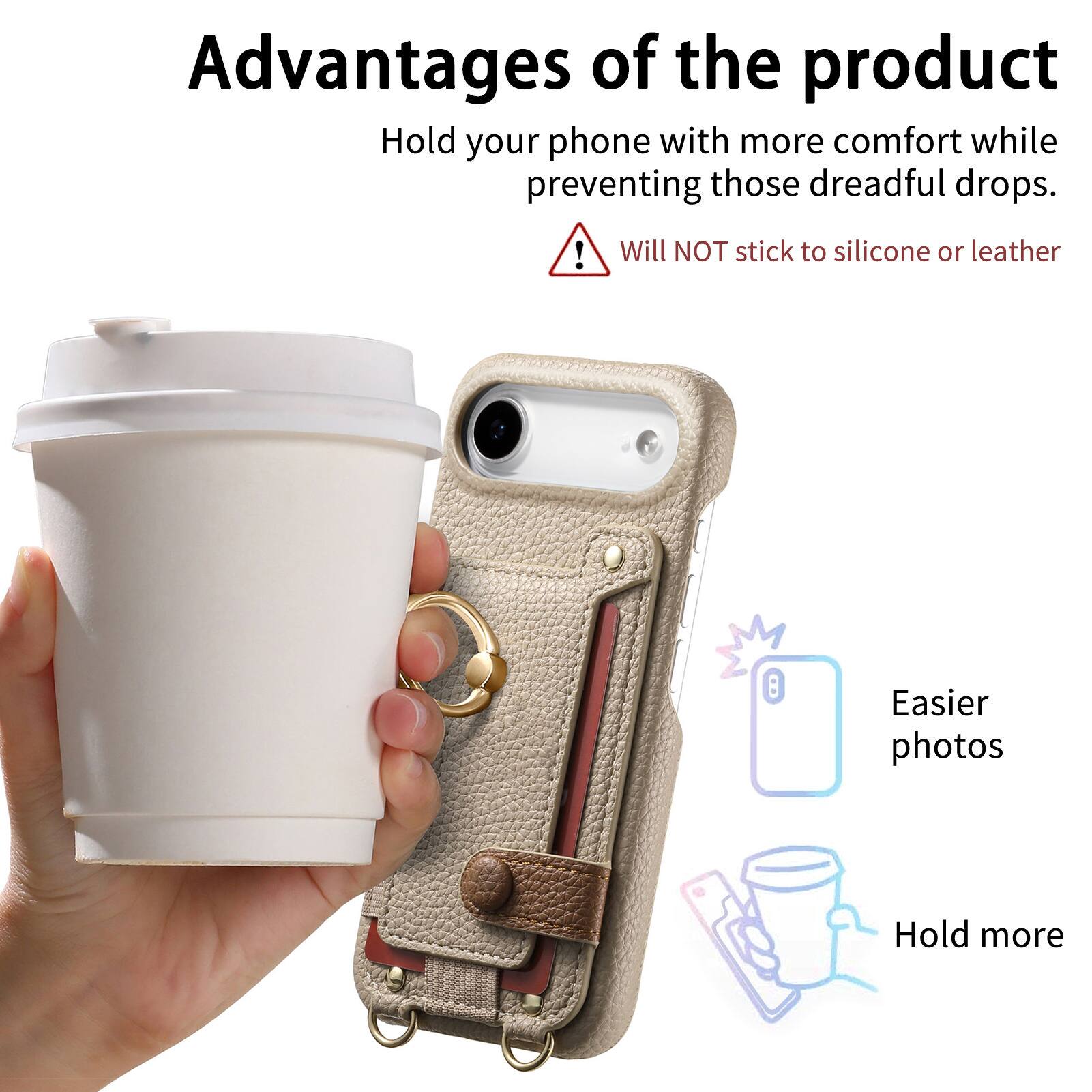 Advantages of the product

- Hold your phone with more comfort while preventing those dreadful drops.
- Will NOT stick to silicone or leather
- Easier photos
- Hold more