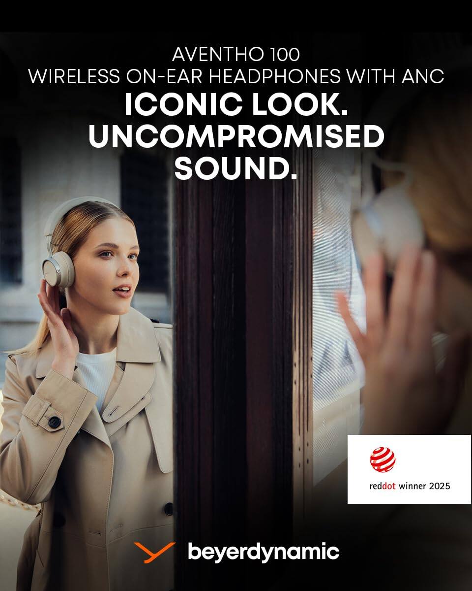AVENTHO 100  
WIRELESS ON-EAR HEADPHONES WITH ANC  
ICONIC LOOK.  
UNCOMPROMISED SOUND.  

reddot winner 2025  

beyerdynamic