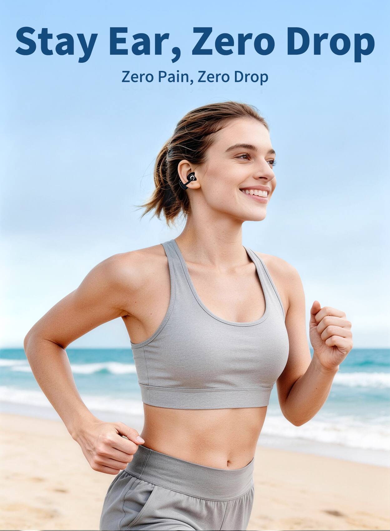 Stay Ear, Zero Drop  
Zero Pain, Zero Drop