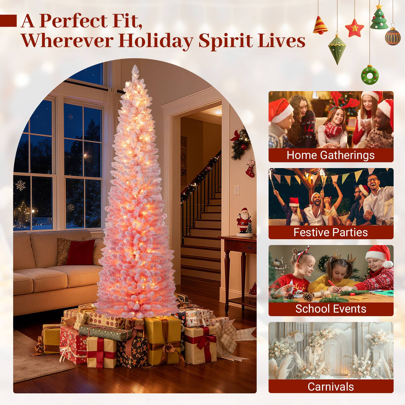 A Perfect Fit,  
Wherever Holiday Spirit Lives

- Home Gatherings
- Festive Parties
- School Events
- Carnivals