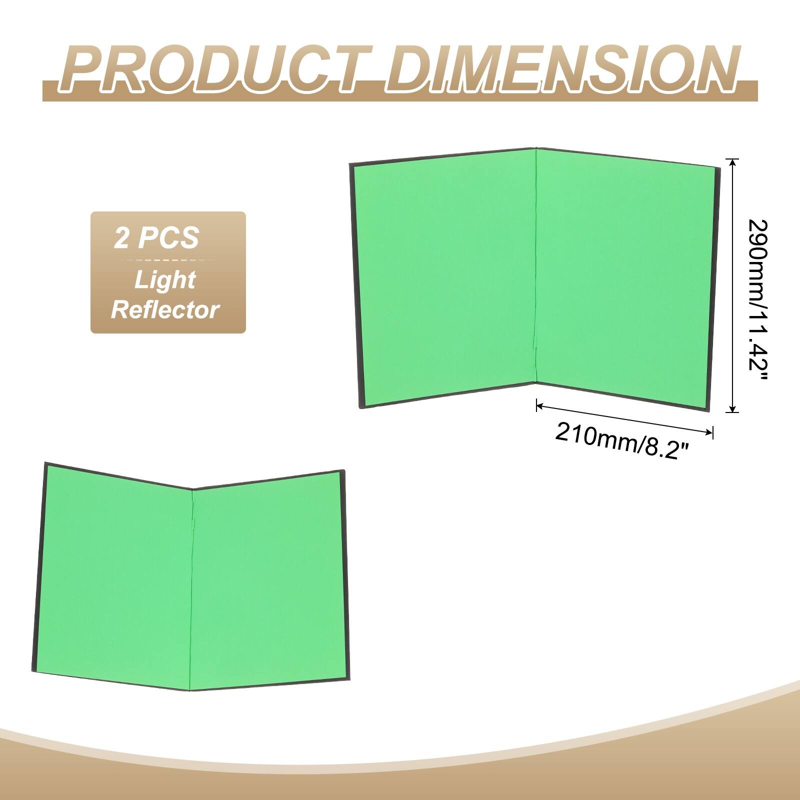 PRODUCT DIMENSION

2 PCS Light Reflector

210mm/8.2" x 290mm/11.42"