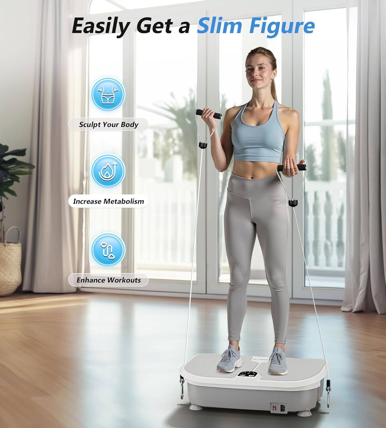 Easily Get a Slim Figure  
Sculpt Your Body  
Increase Metabolism  
Enhance Workouts
