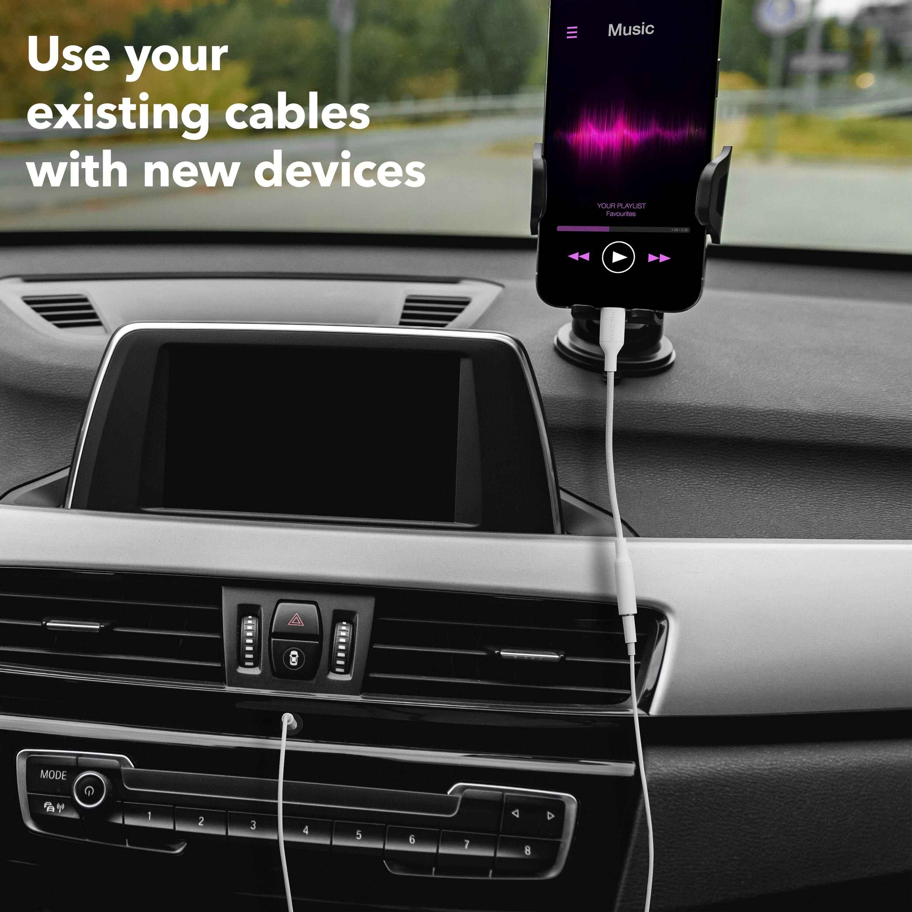 Use your existing cables with new devices

Music

YOUR PLAYLIST
Favourites

MODE
1 2 3 4 5 6 7 8