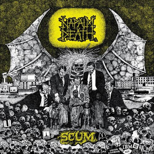 Napalm Death  
SCUM  
IBM  
GM  
UNION CARBIDE  
ROCHE  
EXON  
BP  
ConCola
