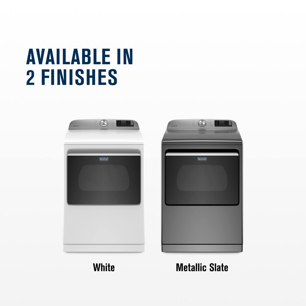 AVAILABLE IN 2 FINISHES

White

Metallic Slate