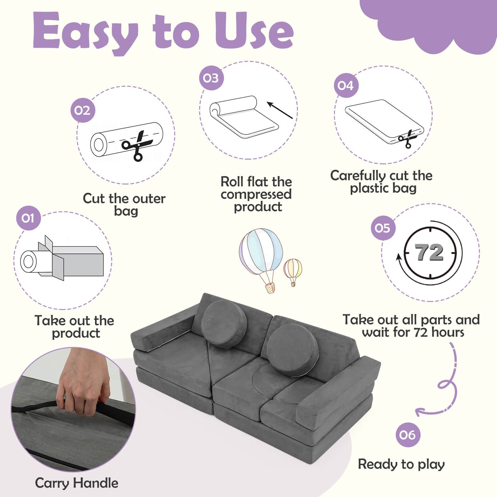 Easy to Use

01. Cut the outer bag
02. Roll flat the compressed product
03. Carefully cut the plastic bag
04. Take out the product
05. Take out all parts and wait for 72 hours
06. Carry Handle
07. Ready to play