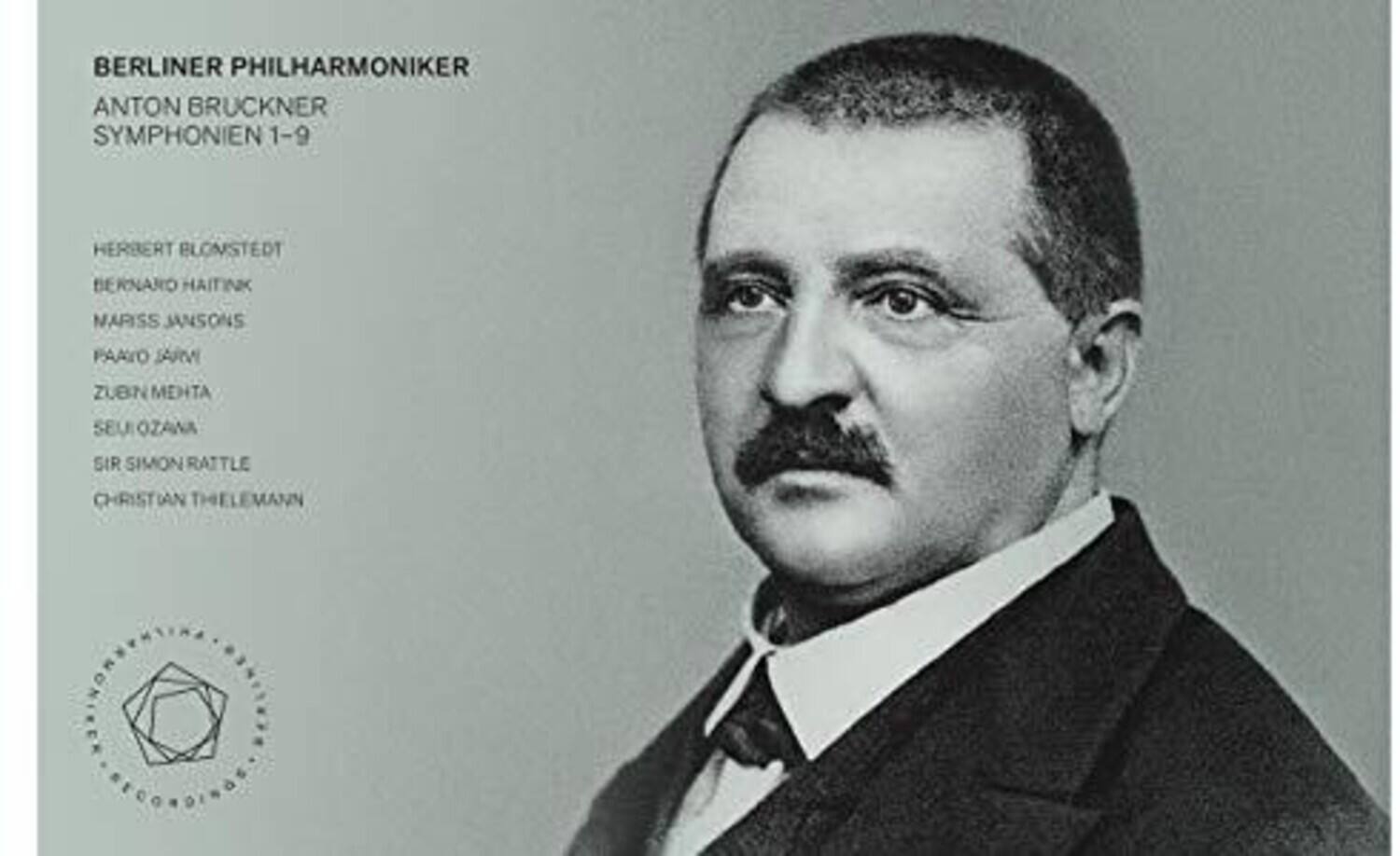BERLINER PHILHARMONIKER  
ANTON BRUCKNER  
SYMPHONIEN 1-9  

HERBERT BLÖMSTEDT  
BERNARDO HAITINK  
MARISS JANSONS  
PAAVO JÄRVI  
ZUBIN MEHTA  
SEU OZANNA  
SIR SIMON RATTLE  
CHRISTIAN THIELEMAN  

DEUTSCHE GRAMMOPHON