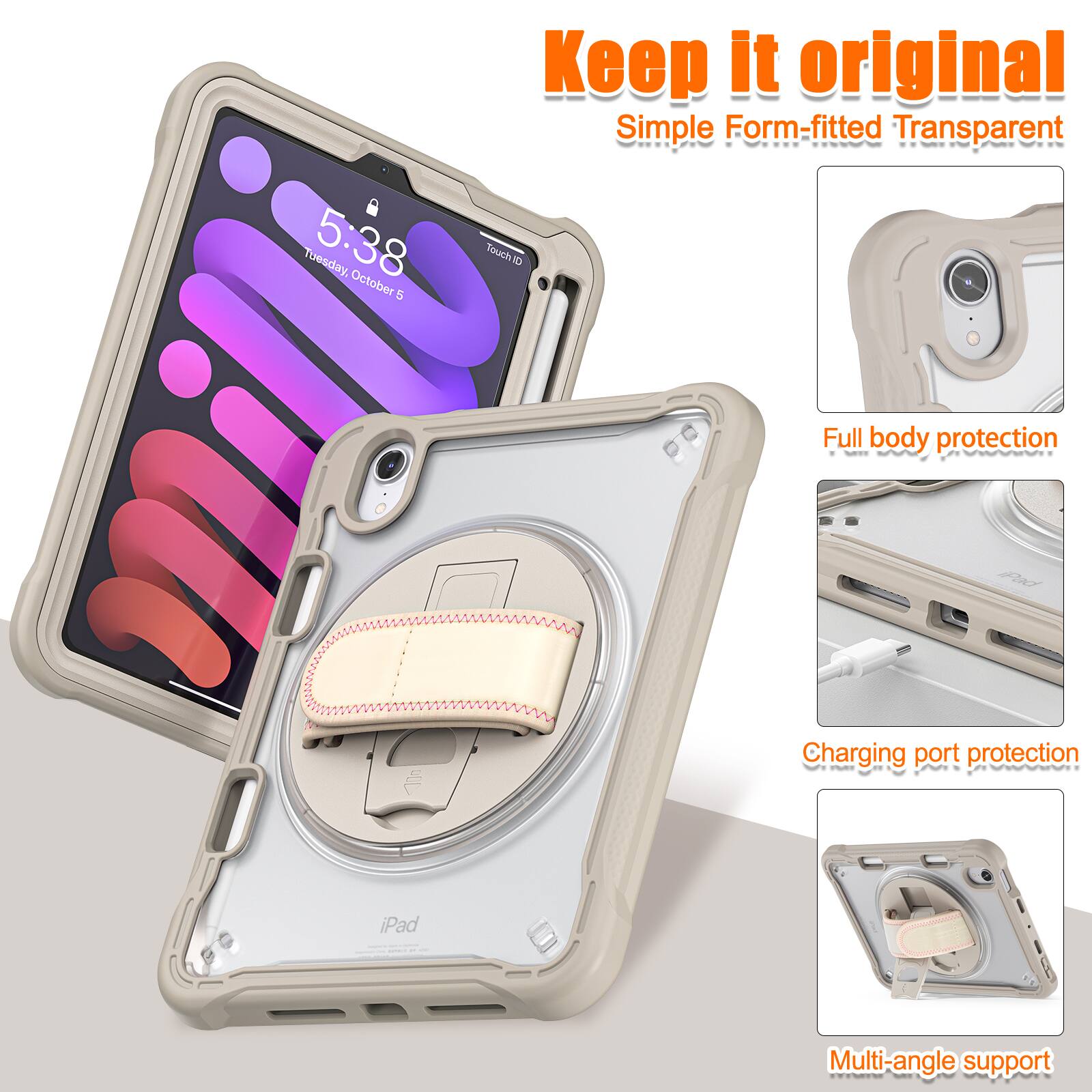 Keep it original  
Simple Form-fitted Transparent  

Tuesday, 5:38  
October 5  

TouchID  

Full body protection  
Charging port protection  
Multi-angle support