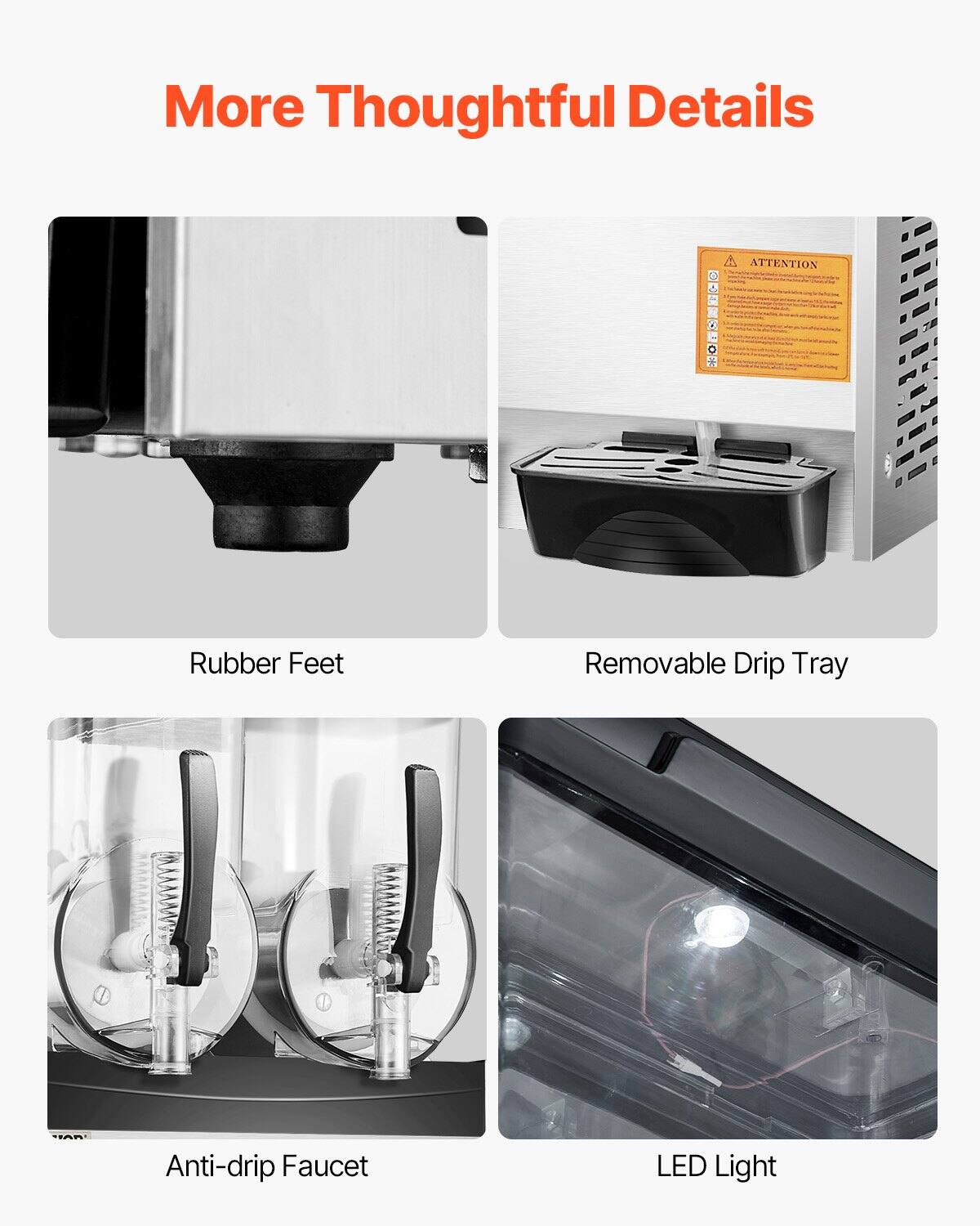 More Thoughtful Details

- Rubber Feet
- Removable Drip Tray
- Anti-drip Faucet
- LED Light