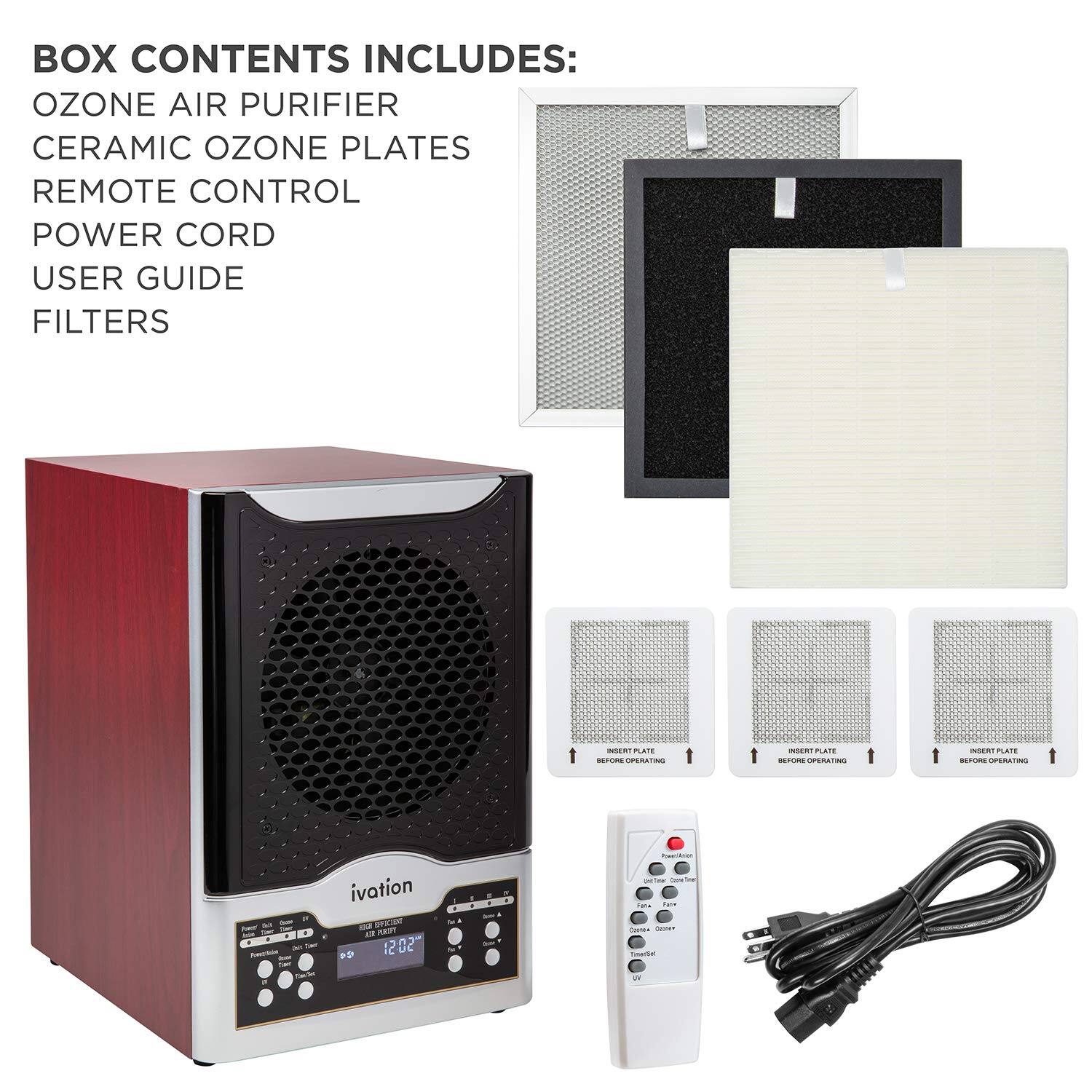 BOX CONTENTS INCLUDES:  
- OZONE AIR PURIFIER  
- CERAMIC OZONE PLATES  
- REMOTE CONTROL  
- POWER CORD  
- USER GUIDE  
- FILTERS  

Before operating, insert plates.