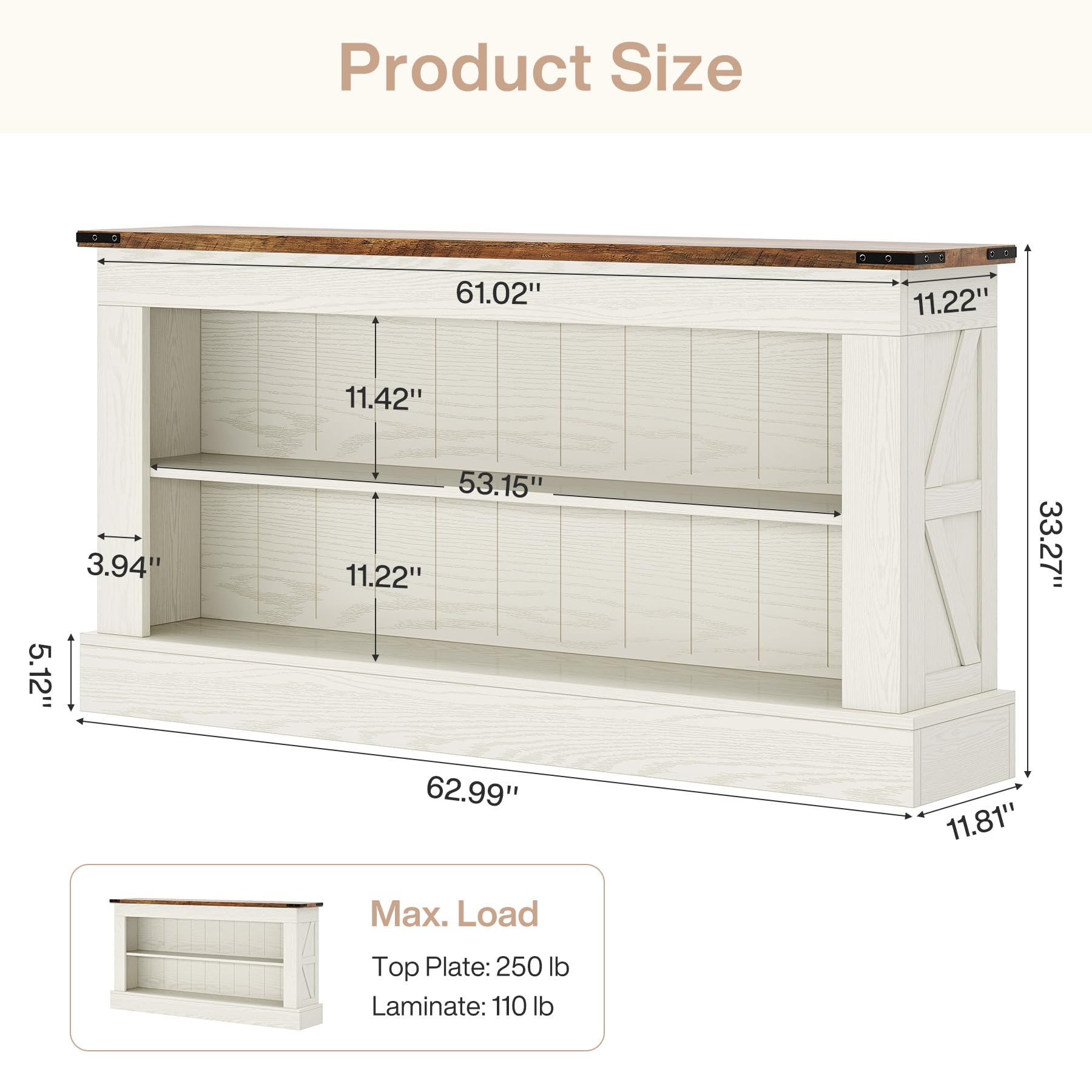 Product Size
- Width: 61.02"
- Depth: 11.22"
- Height: 33.27"
- Shelf 1: 5.12" (from bottom)
- Shelf 2: 11.42" (from bottom)
- Shelf 3: 53.15" (from bottom)
- Shelf 4: 11.22" (from bottom)
- Shelf 5: 62.99" (from bottom)
- Shelf 6: 11.81" (from bottom)

Max. Load
- Top Plate: 250 lb
- Laminate: 110 lb