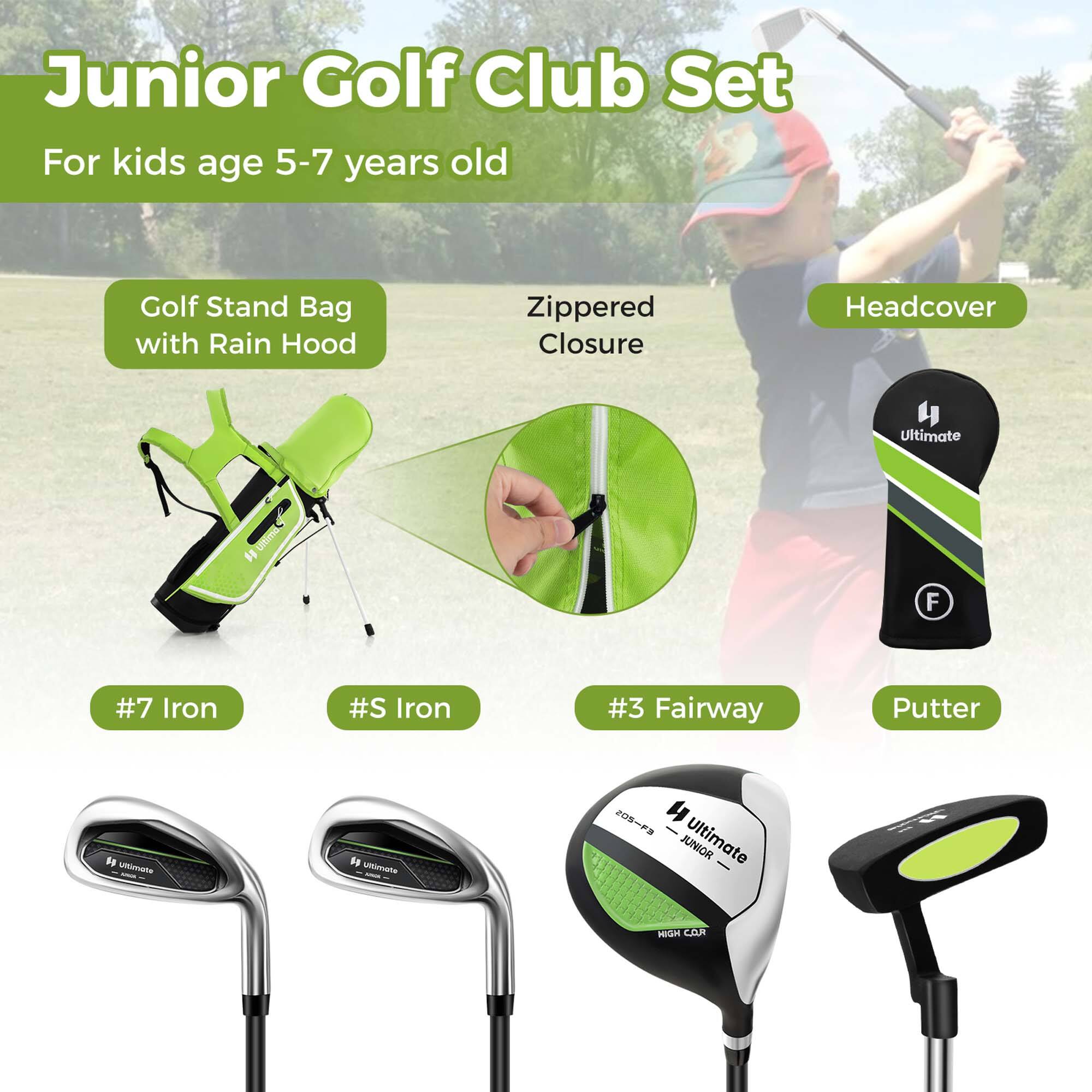 Junior Golf Club Set  
For kids age 5-7 years old  

Golf Stand Bag with Rain Hood  
Zippered Closure  
Headcover  

#7 Iron  
#5 Iron  
#3 Fairway  
Putter  

Ultimate  
HIGH COR