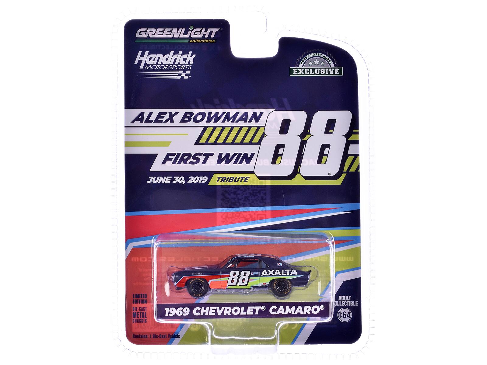 GREENLiGHT collectibles  
Handrick MOTORSPORTS  
EXCLUSIVE  
ALEX BOWMAN  
FIRST WIN  
JUNE 30, 2019  
TRIBUTE  
1969 CHEVROLET® CAMARO®  
LIMITED EDITION  
DIE-CAST METAL  
ADULT COLLECTIBLE  
1:64  
Contains: 1 Die-Cast Vehicle  
AXALTA  
88