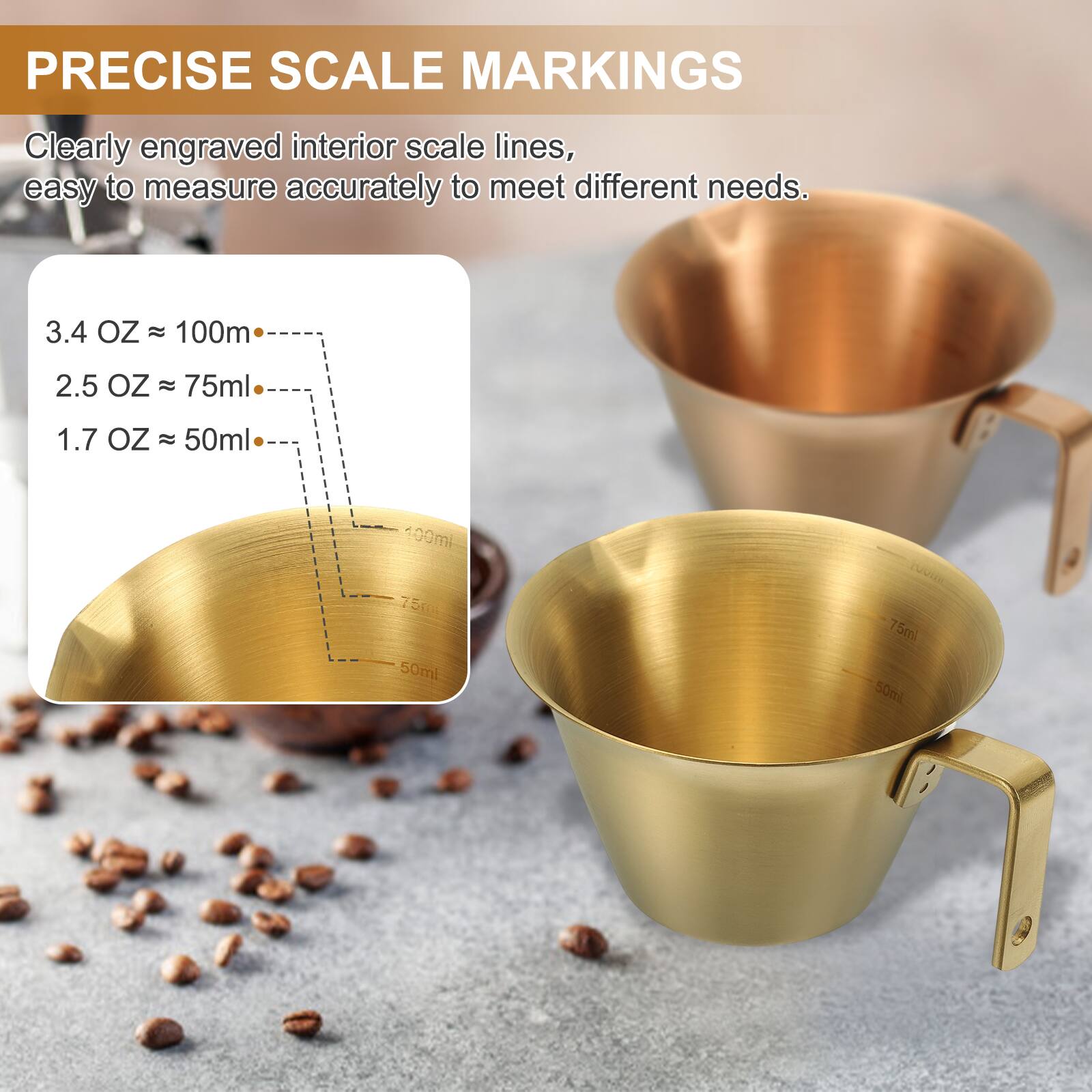 PRECISE SCALE MARKINGS

Clearly engraved interior scale lines, easy to measure accurately to meet different needs.

3.4 OZ ≈ 100ml
2.5 OZ ≈ 75ml
1.7 OZ ≈ 50ml