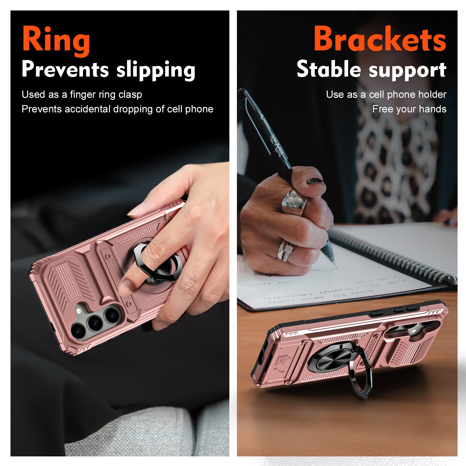 Ring  
Prevents slipping  
Used as a finger ring clasp  
Prevents accidental dropping of cell phone  

Brackets  
Stable support  
Use as a cell phone holder  
Free your hands