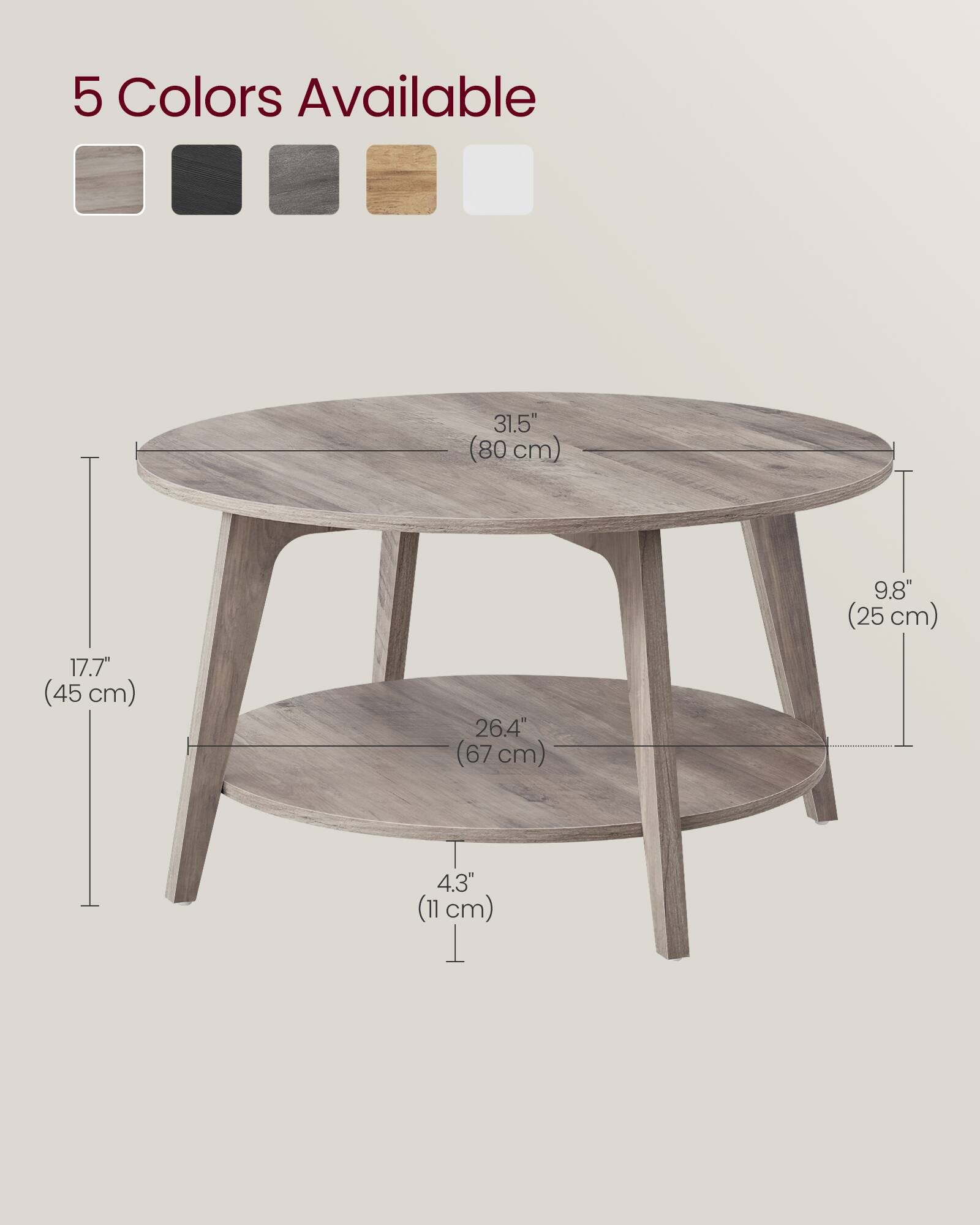 5 Colors Available

31.5" (80 cm)  
9.8" (25 cm)  
17.7" (45 cm)  
26.4" (67 cm)  
4.3" (11 cm)