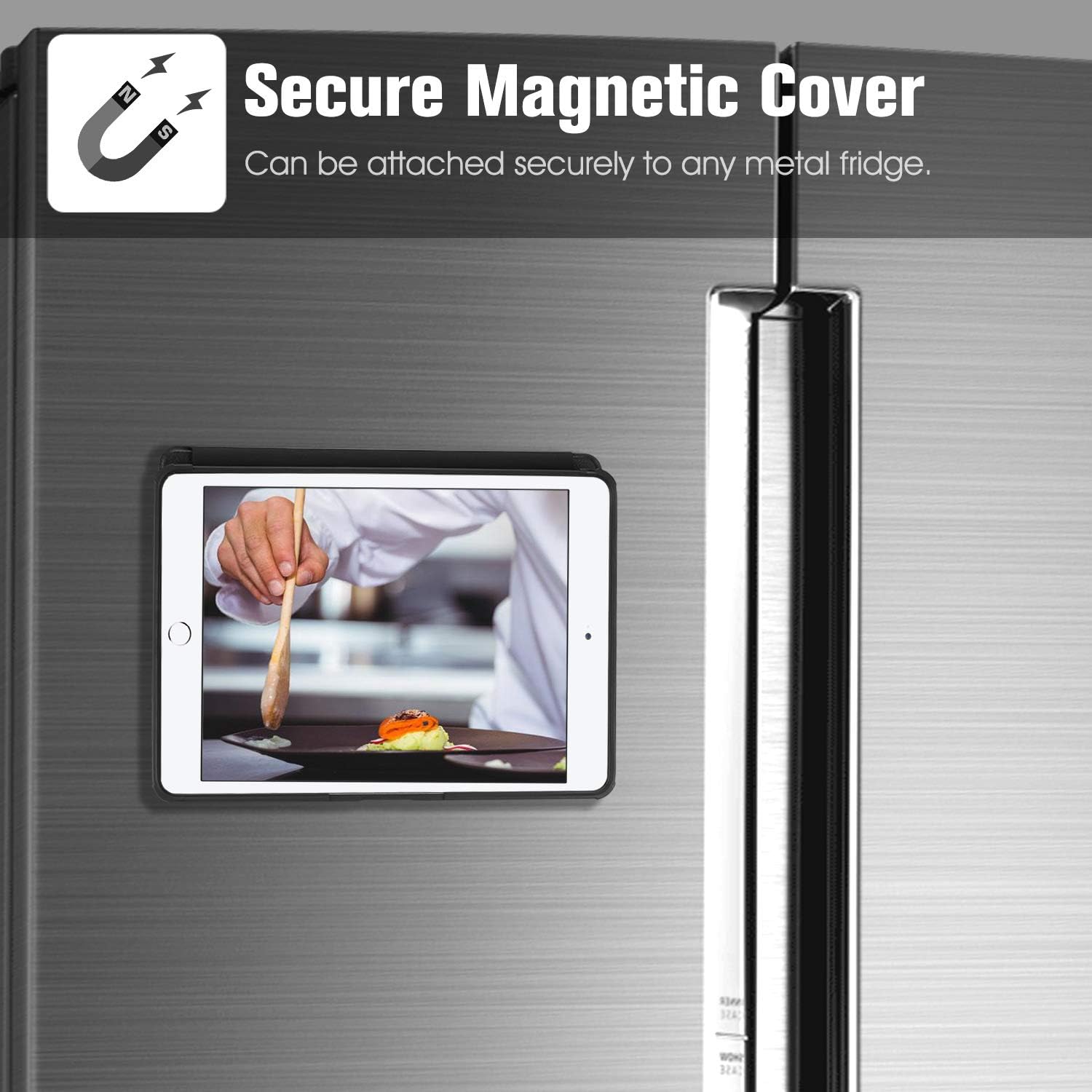 Secure Magnetic Cover  
Can be attached securely to any metal fridge.