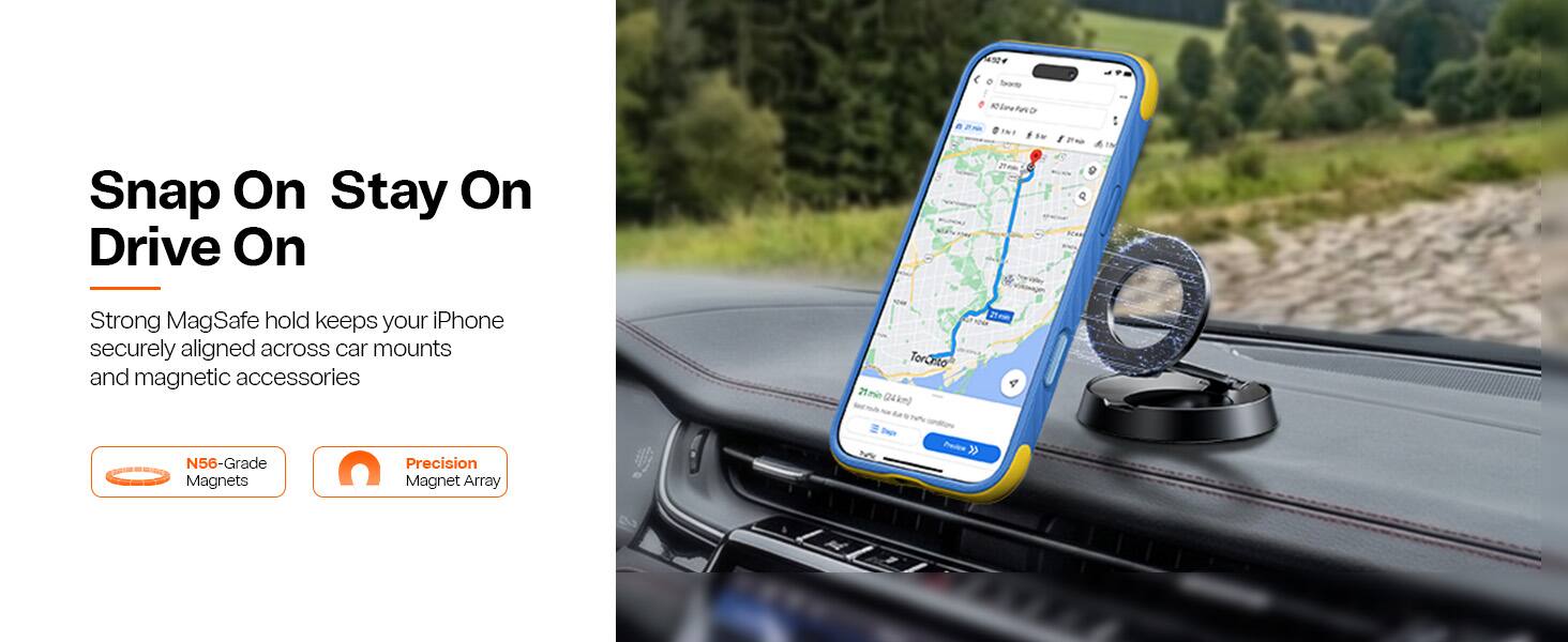 4524 < bee RINTRO IN)

Snap On Stay On Drive On

Strong MagSafe hold keeps your iPhone securely aligned across car mounts and magnetic accessories

TorChto 21min (24km)

N56-Grade Magnets

Precision Magnet Array

they's M

Proview