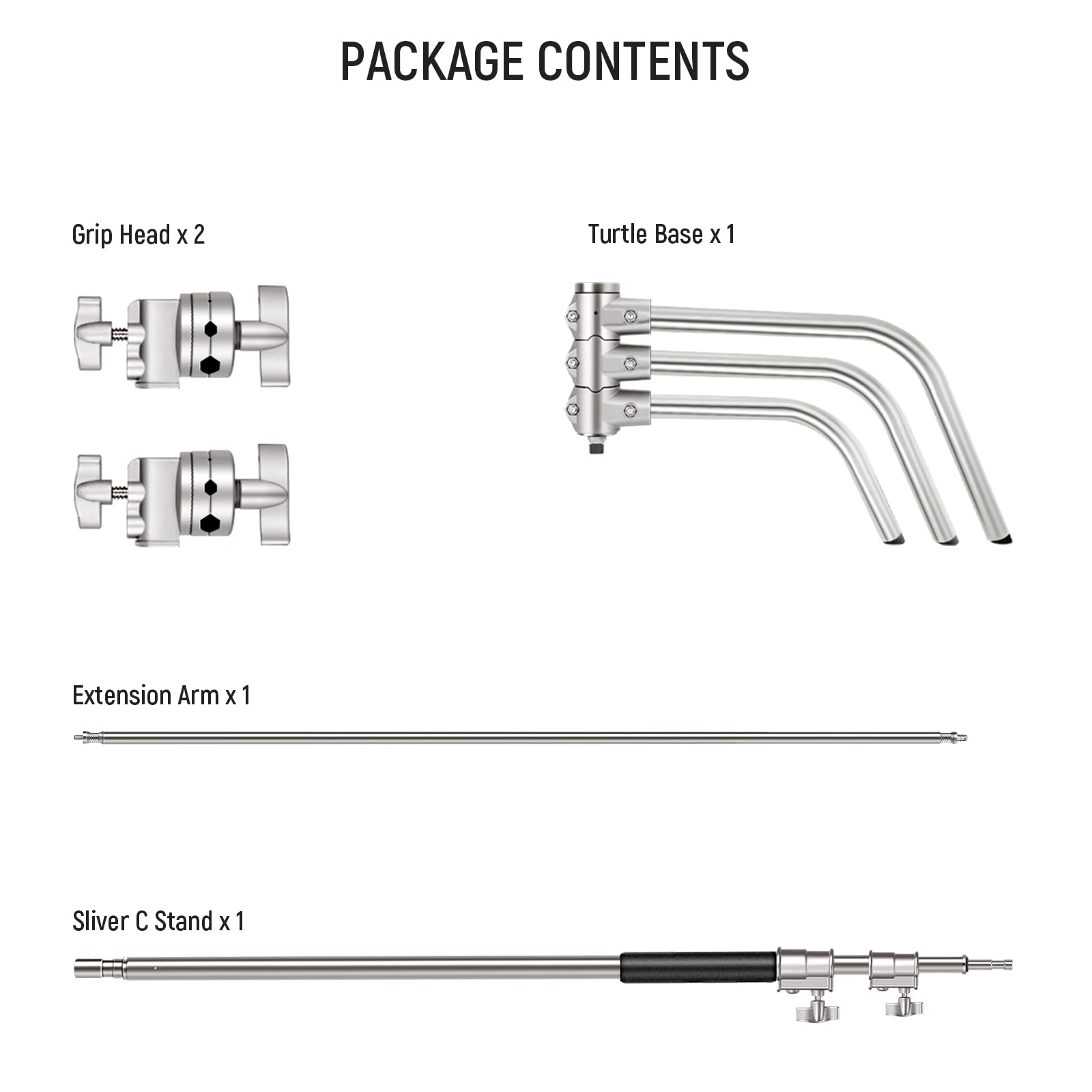 PACKAGE CONTENTS

- Grip Head x 2
- Turtle Base x 1
- Extension Arm x 1
- Sliver C Stand x 1