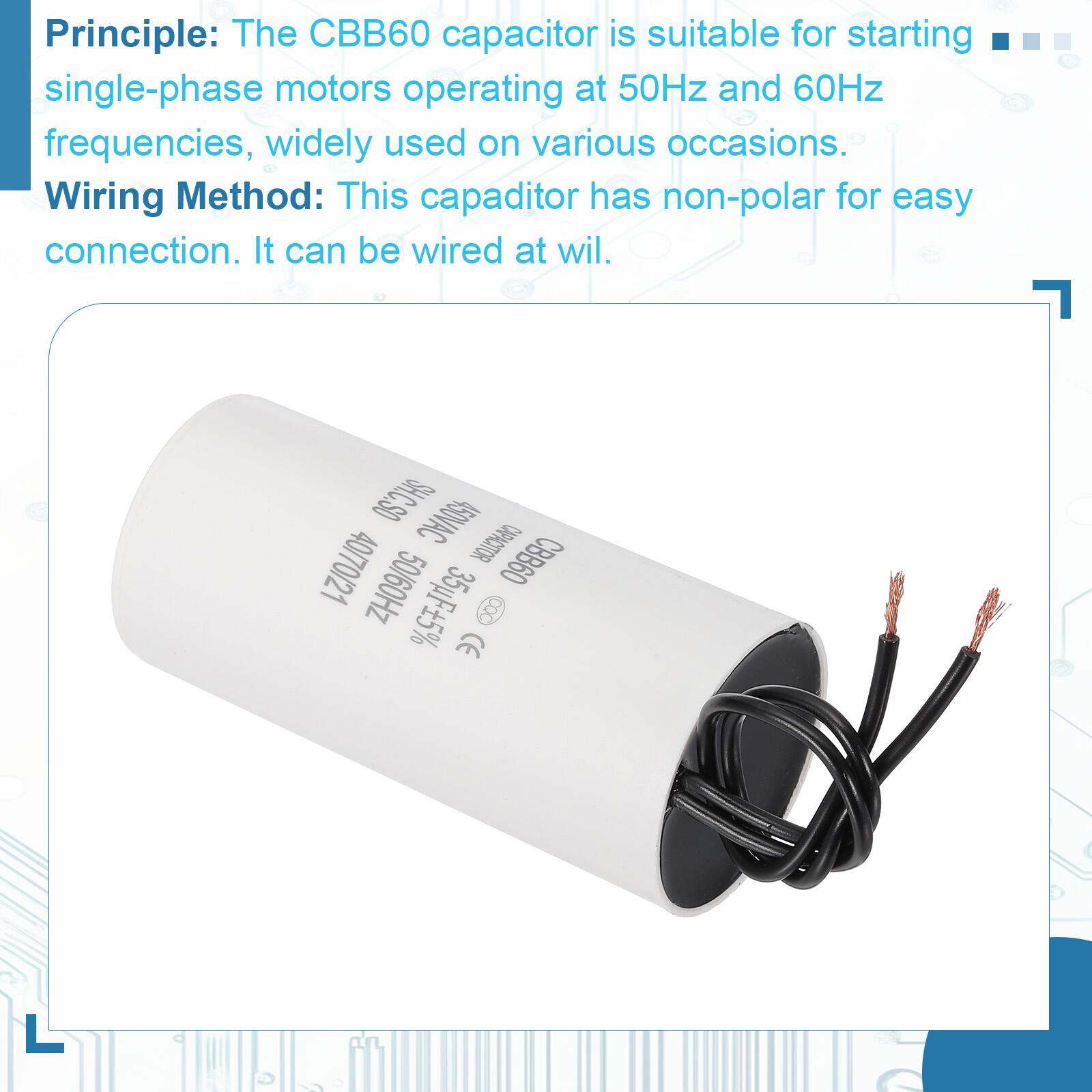 Principle: The CBB60 capacitor is suitable for starting single-phase motors operating at 50Hz and 60Hz frequencies, widely used on various occasions.

Wiring Method: This capacitor has non-polar for easy connection. It can be wired at will.

SHC.S0 450VAC 40/70/21 TR CBB60 50/60Hz 35uF5% COC CE