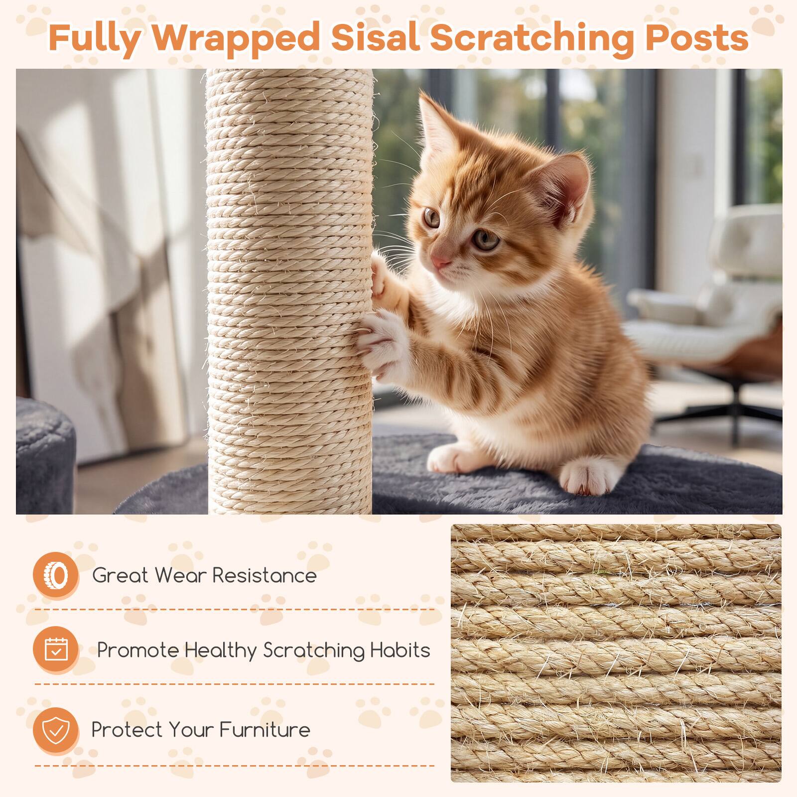 Fully Wrapped Sisal Scratching Posts

Great Wear Resistance
Promote Healthy Scratching Habits
Protect Your Furniture