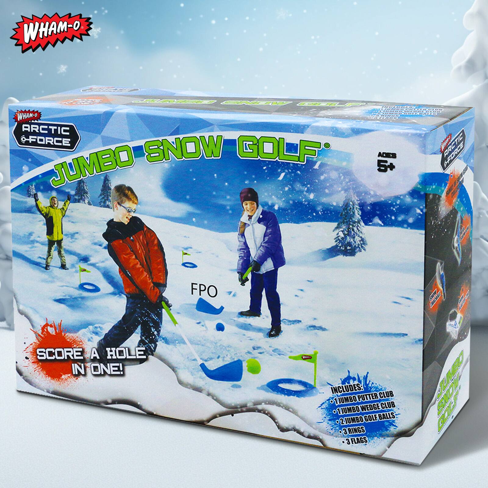 WHAM-O  
ARCTIC FORCE JUMBO SNOW GOLF  
5+  
FPO  
SCORE A HOLE IN ONE!  
INCLUDES:  
1 JUMBO PUTTER WEDGE CLUB  
2 JUMBO GOLF BALLS  
3 RINGS  
3 FLAGS