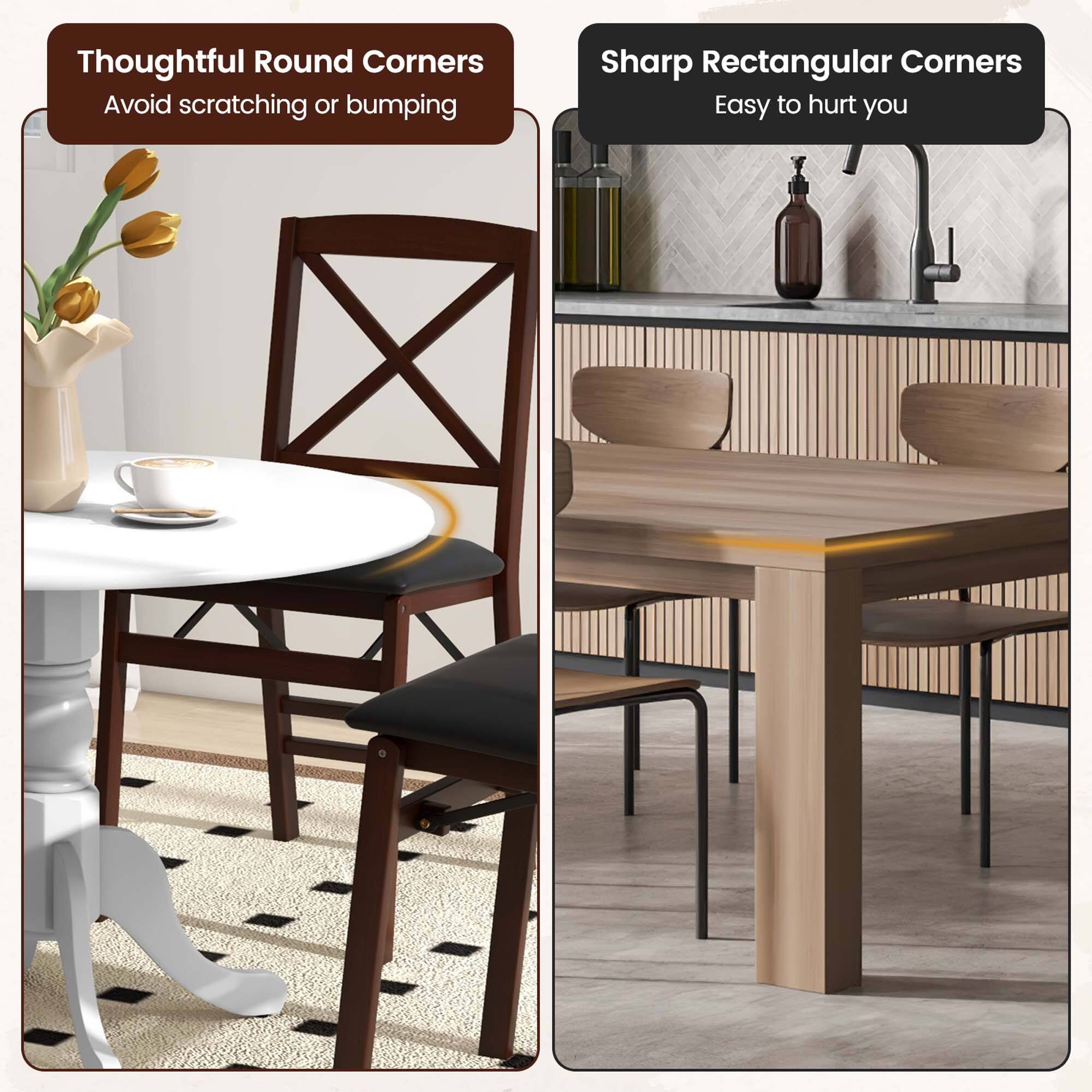Thoughtful Round Corners: Avoid scratching or bumping.
Sharp Rectangular Corners: Easy to hurt you.