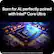 Born for AI, perfectly paired with Intel® Core Ultra
*1Intel®, the Intel logo, and Intel Core are trademarks of the Intel Corporation or its subsidiaries.