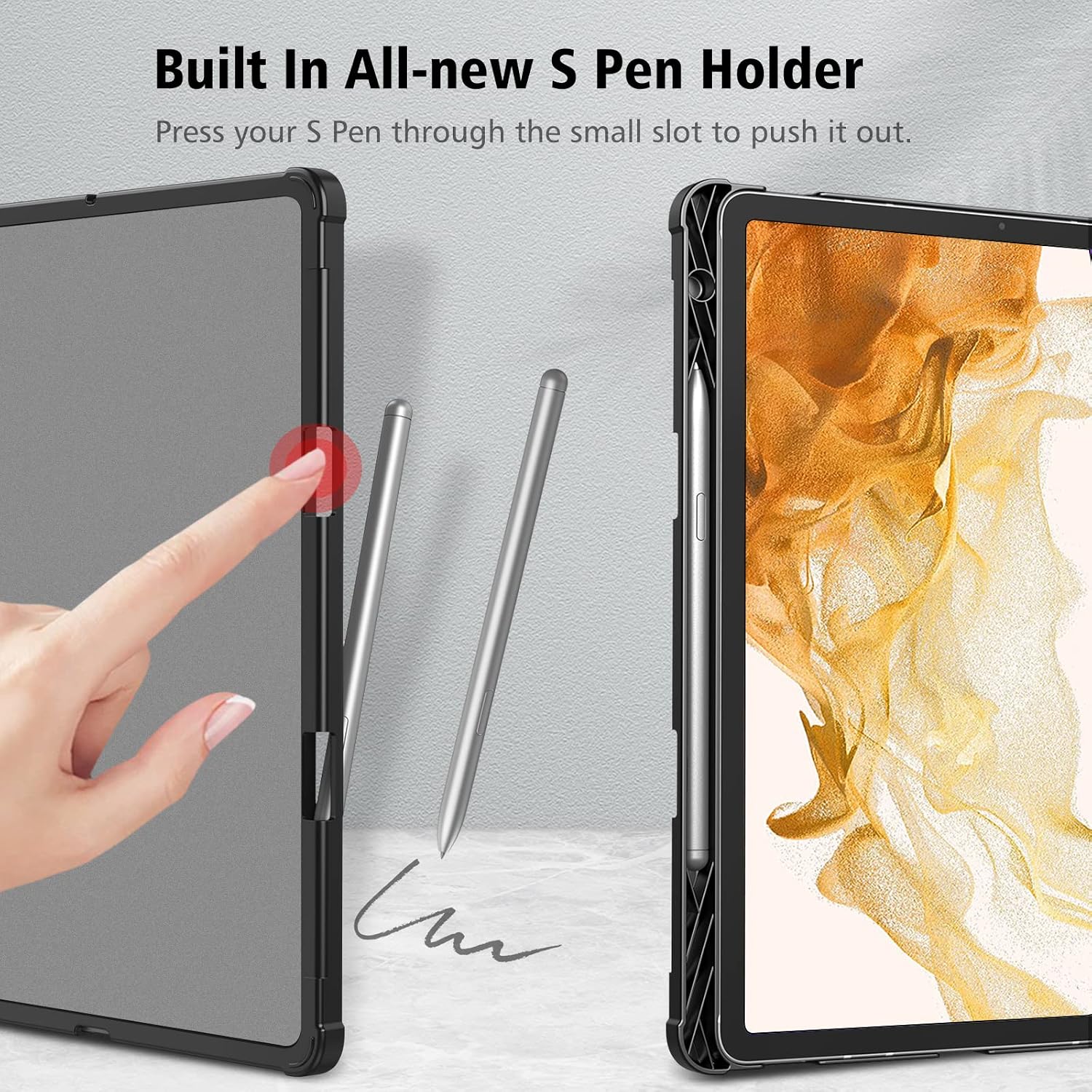 Built In All-new S Pen Holder  
Press your S Pen through the small slot to push it out.