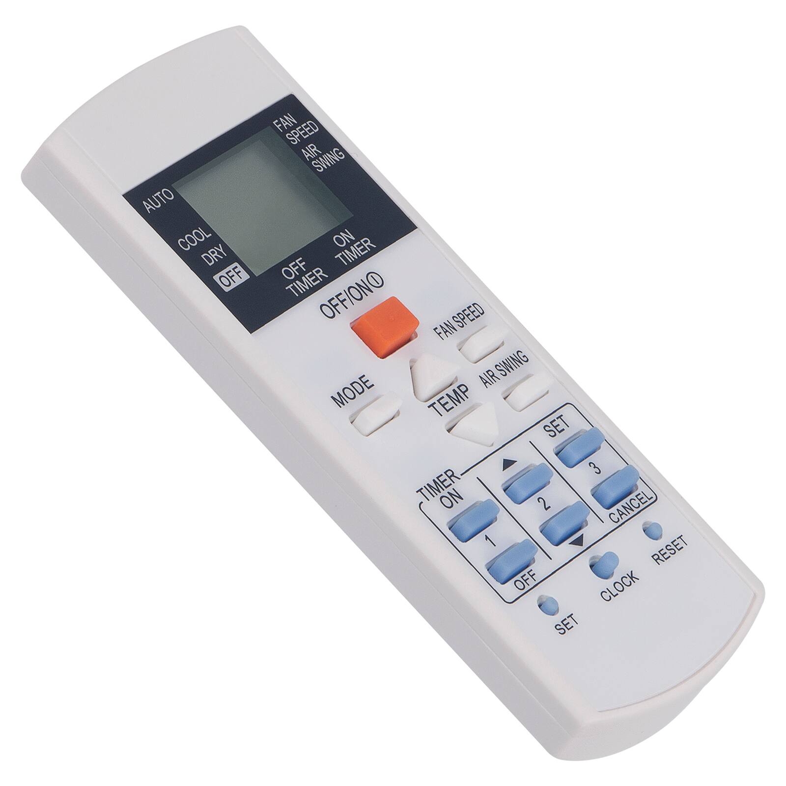 AUTO  
COOL DRY OFF  
FAN SPEED AIR SWING  
ON TIMER  
OFF TIMER  
TIMER ON  
1 2 3  
CANCEL RESET  
CLOCK SET  
MODE TEMP  
FAN SPEED AIR SWING