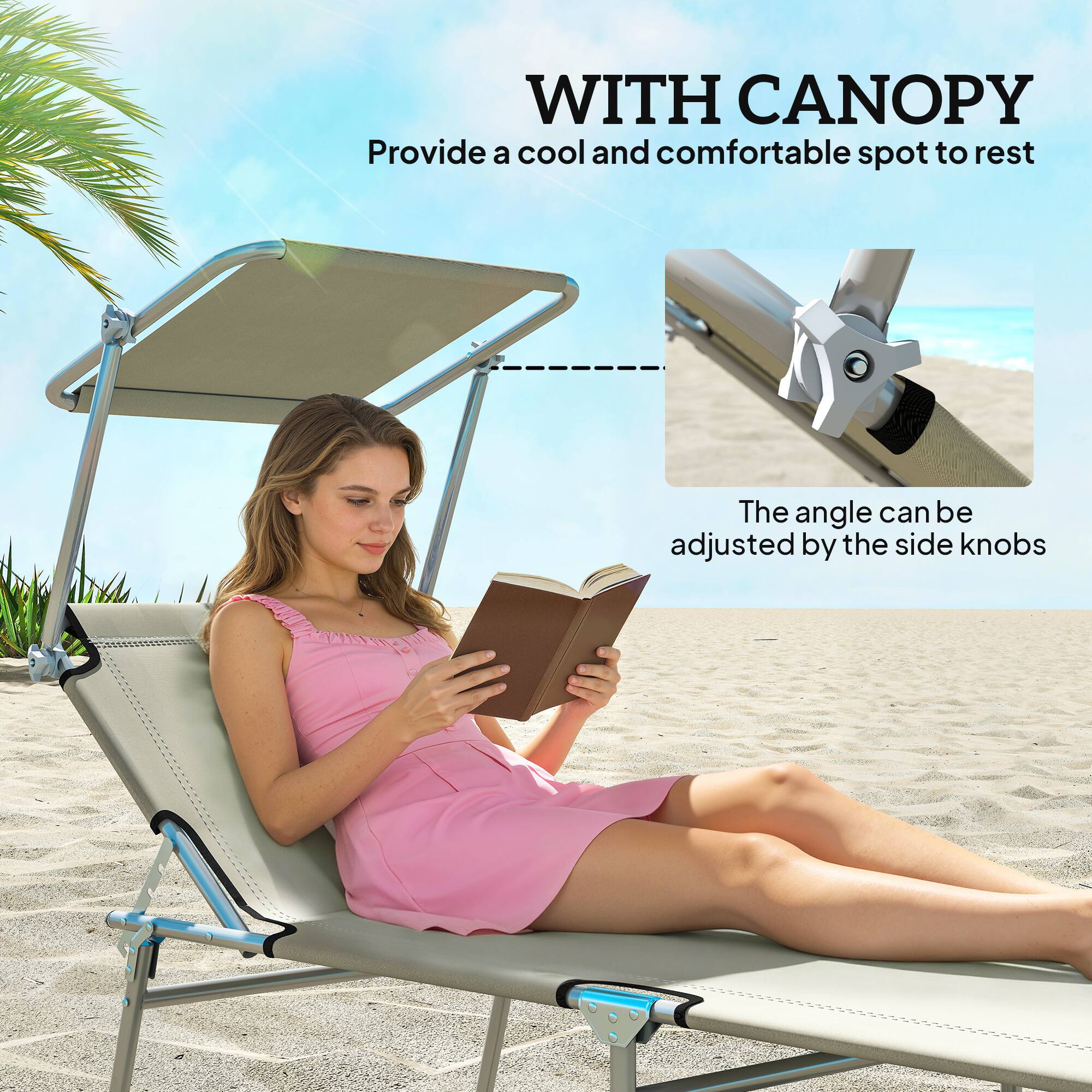 WITH CANOPY  
Provide a cool and comfortable spot to rest  

The angle can be adjusted by the side knobs