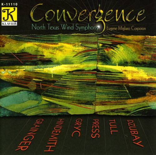 K-11110  
KLAVIER  
Convergence  
North Texas Wind Symphony  
Eugene Migliaro Corporon  

GRAINGER  
HINDEMITH  
GRYC  
PRESS  
TULL  
DZUBAY